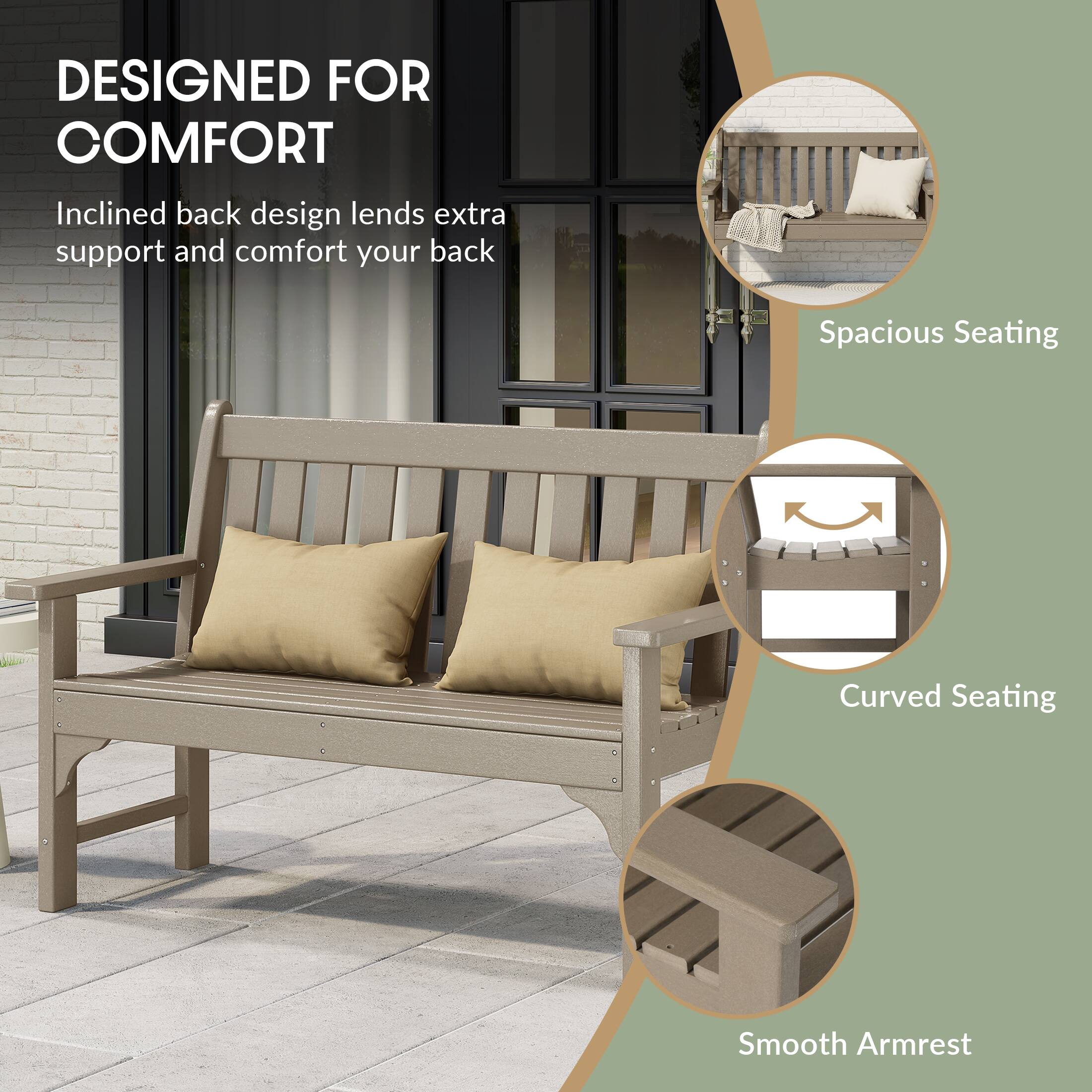 DESIGNED FOR COMFORT  
Inclined back design lends extra support and comfort to your back  
Spacious Seating  
Curved Seating  
Smooth Armrest
