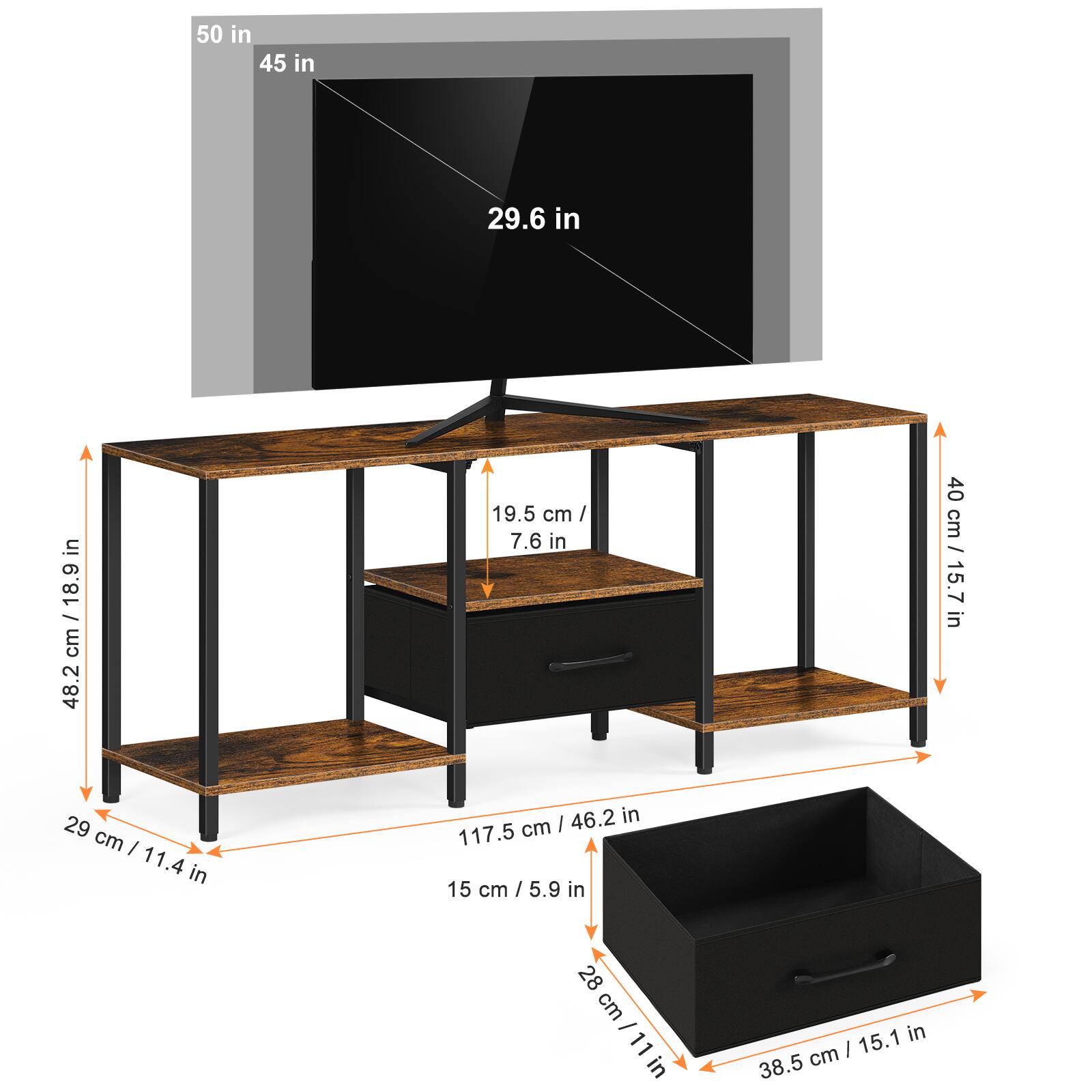 50 in  
45 in  
29.6 in  
48.2 cm / 18.9 in  
19.5 cm / 7.6 in  
40 cm / 15.7 in  
29 cm / 11.4 in  
117.5 cm / 46.2 in  
15 cm / 5.9 in  
28 cm / 11 in  
38.5 cm / 15.1 in