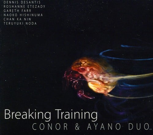 Conor & Ayano Duo - Breaking Training  - COMPACT DISCS