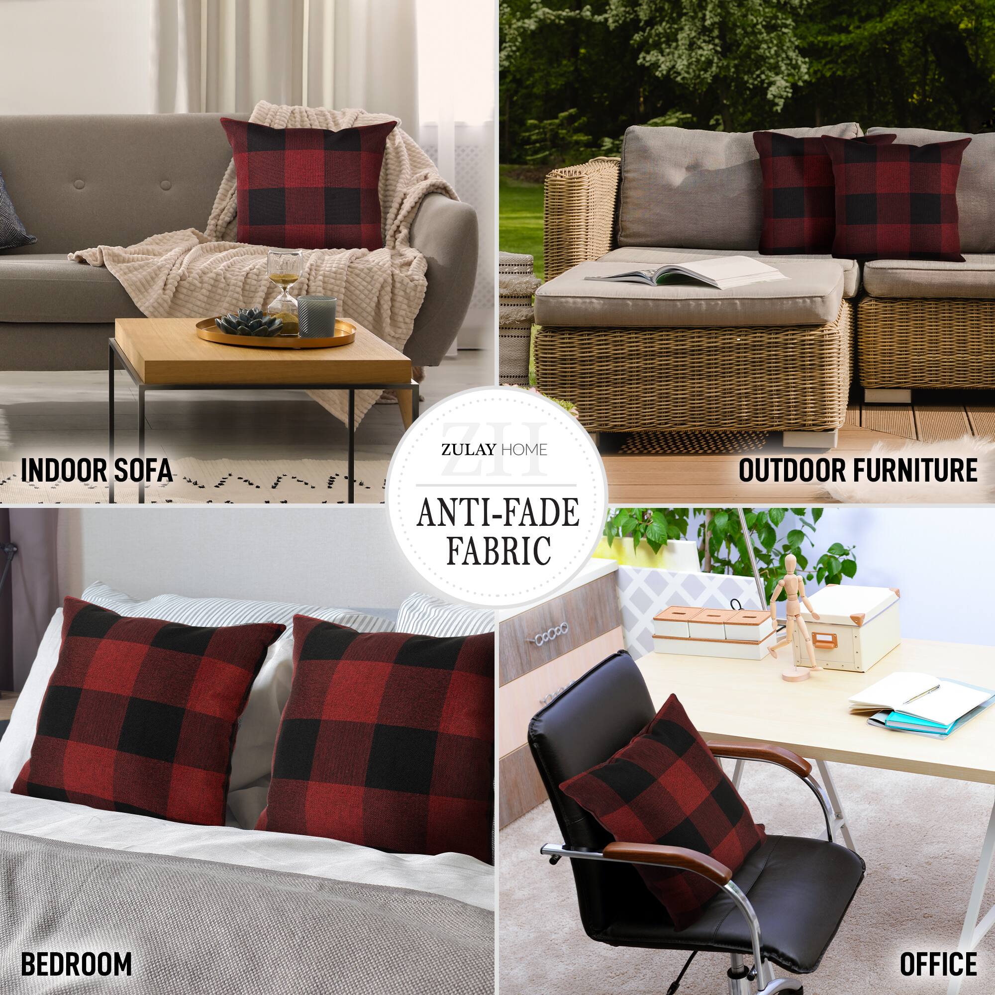 INDOOR SOFA  
OUTDOOR FURNITURE  
BEDROOM  
OFFICE  

ZULAY HOME  
ANTI-FADE FABRIC