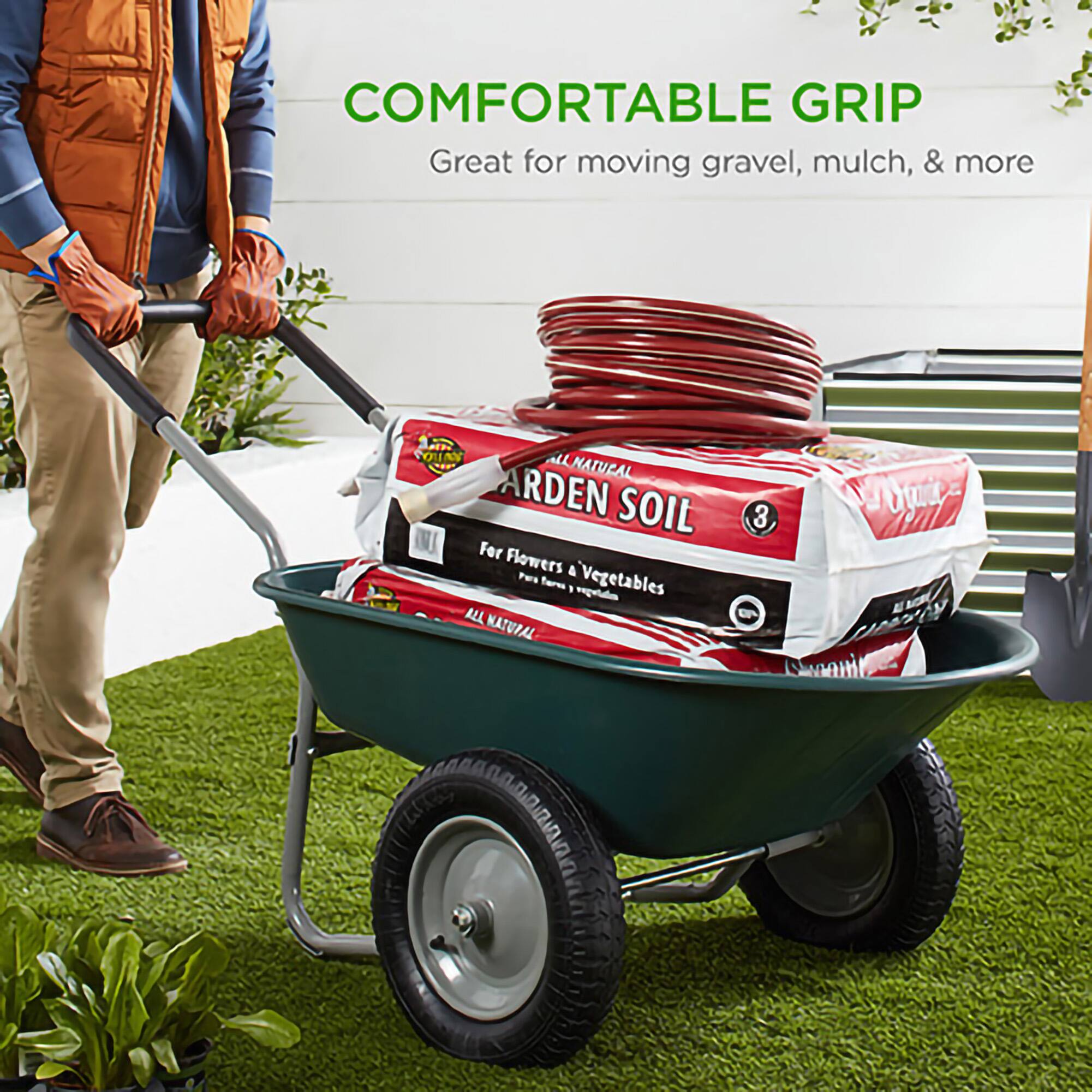 COMFORTABLE GRIP  
Great for moving gravel, mulch, & more  

COUNT  
ALL NATURAL ARDEN SOIL  
3 For Flowers & Vegetables  
ALL NATURAL  

Ouvce- Vitamin