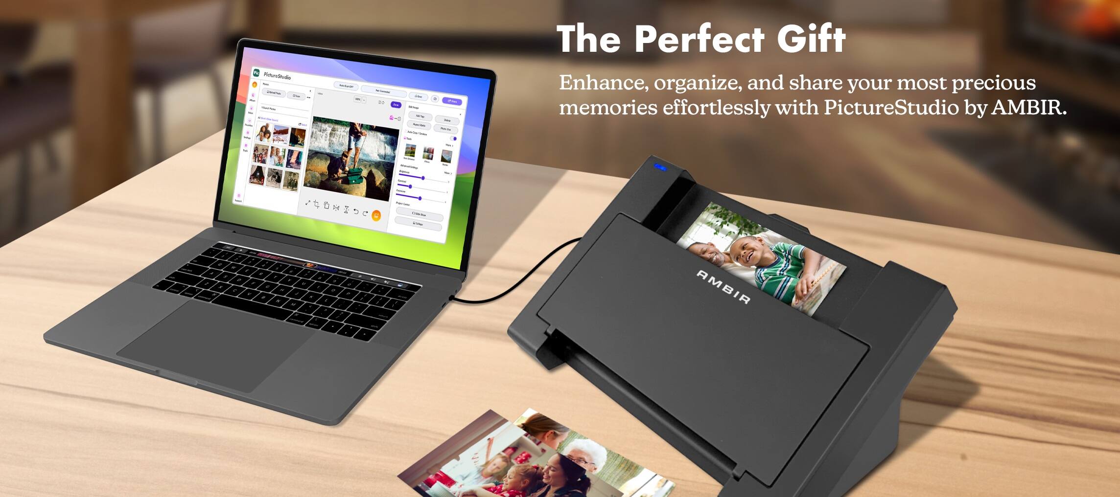 The Perfect Gift Enhance, organize, and share your most precious memories effortlessly with PictureStudio by AMBIR.