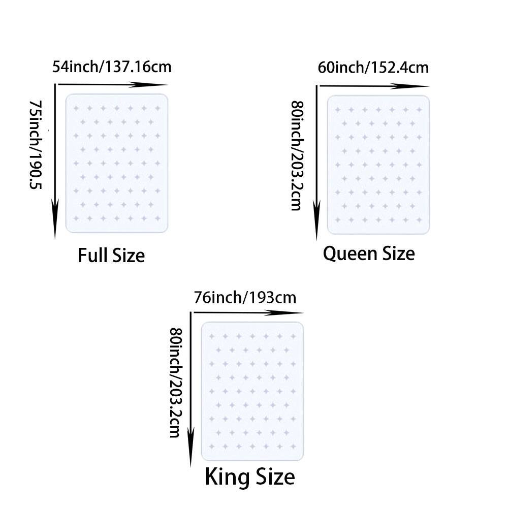 - Full Size: 54 inch / 137.16 cm x 75 inch / 190.5 cm
- Queen Size: 60 inch / 152.4 cm x 80 inch / 203.2 cm
- King Size: 76 inch / 193 cm x 80 inch / 203.2 cm