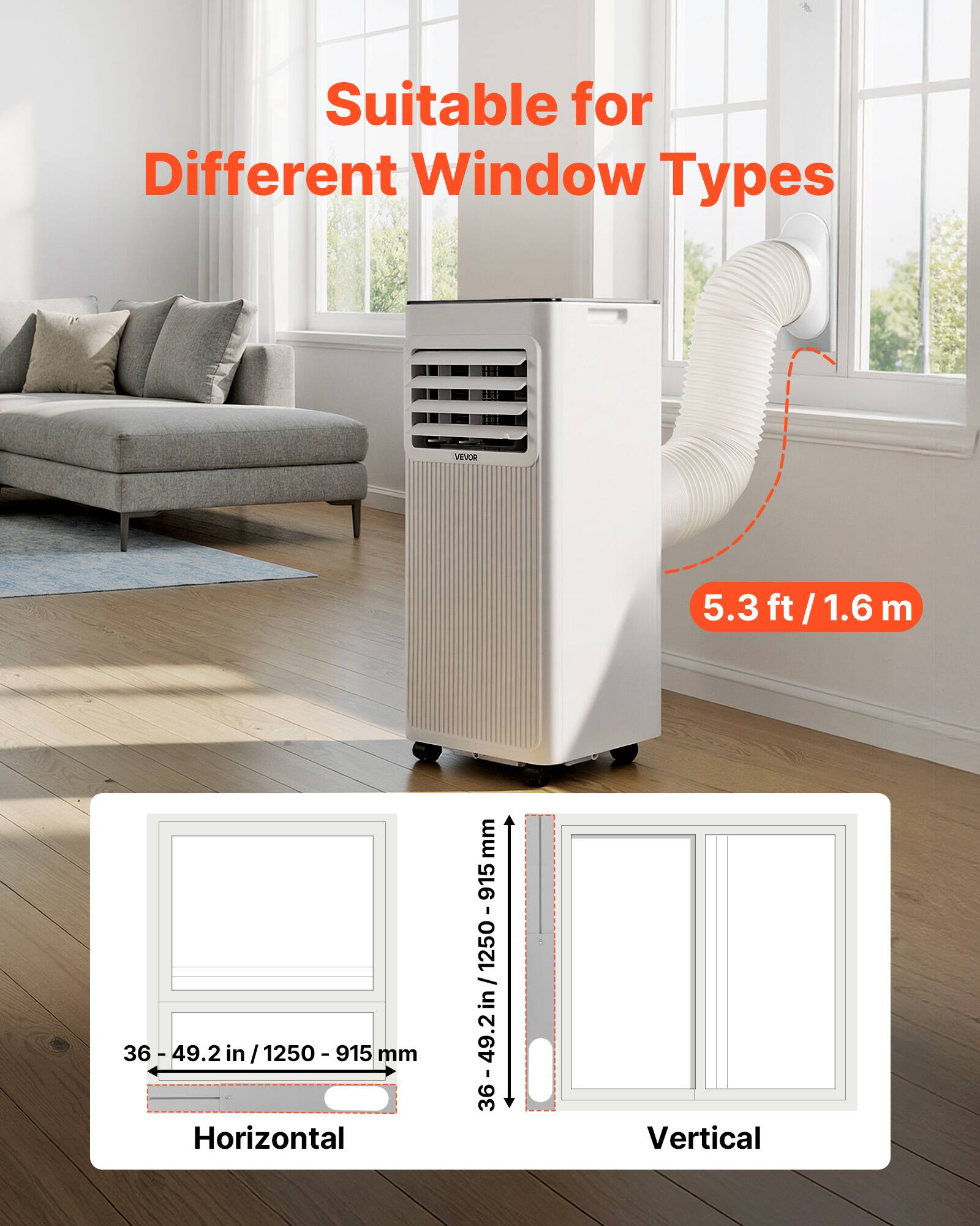 Suitable for Different Window Types

VEVOR

5.3 ft / 1.6 m

36 - 49.2 in / 1250 - 915 mm Horizontal

Vertical