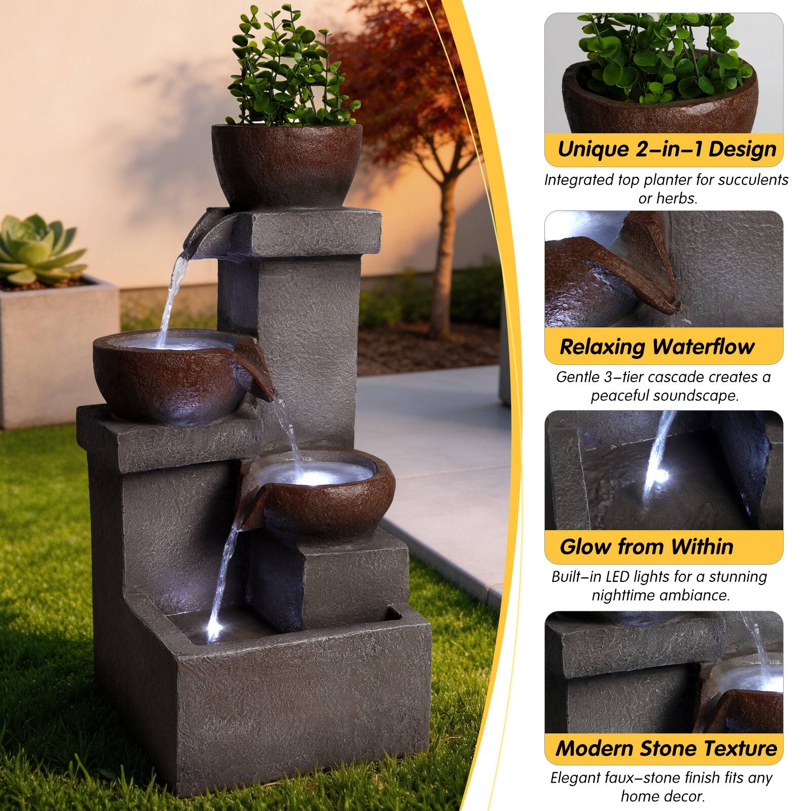 Unique 2-in-1 Design  
Integrated top planter for succulents or herbs.

Relaxing Waterflow  
Gentle 3-tier cascade creates a peaceful soundscape.

Glow from Within  
Built-in LED lights for a stunning nighttime ambiance.

Modern Stone Texture  
Elegant faux-stone finish fits any home decor.
