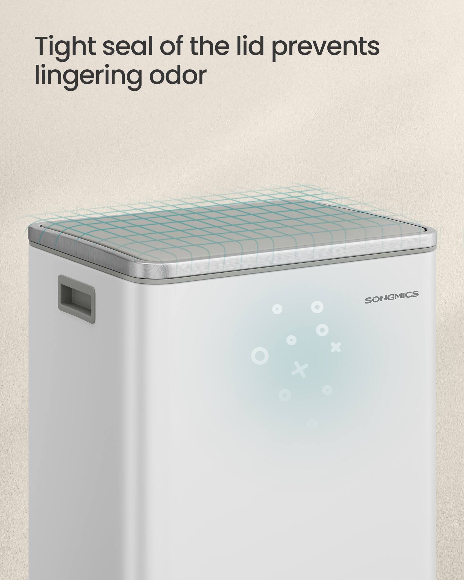 Tight seal of the lid prevents lingering odor

SONGMICS