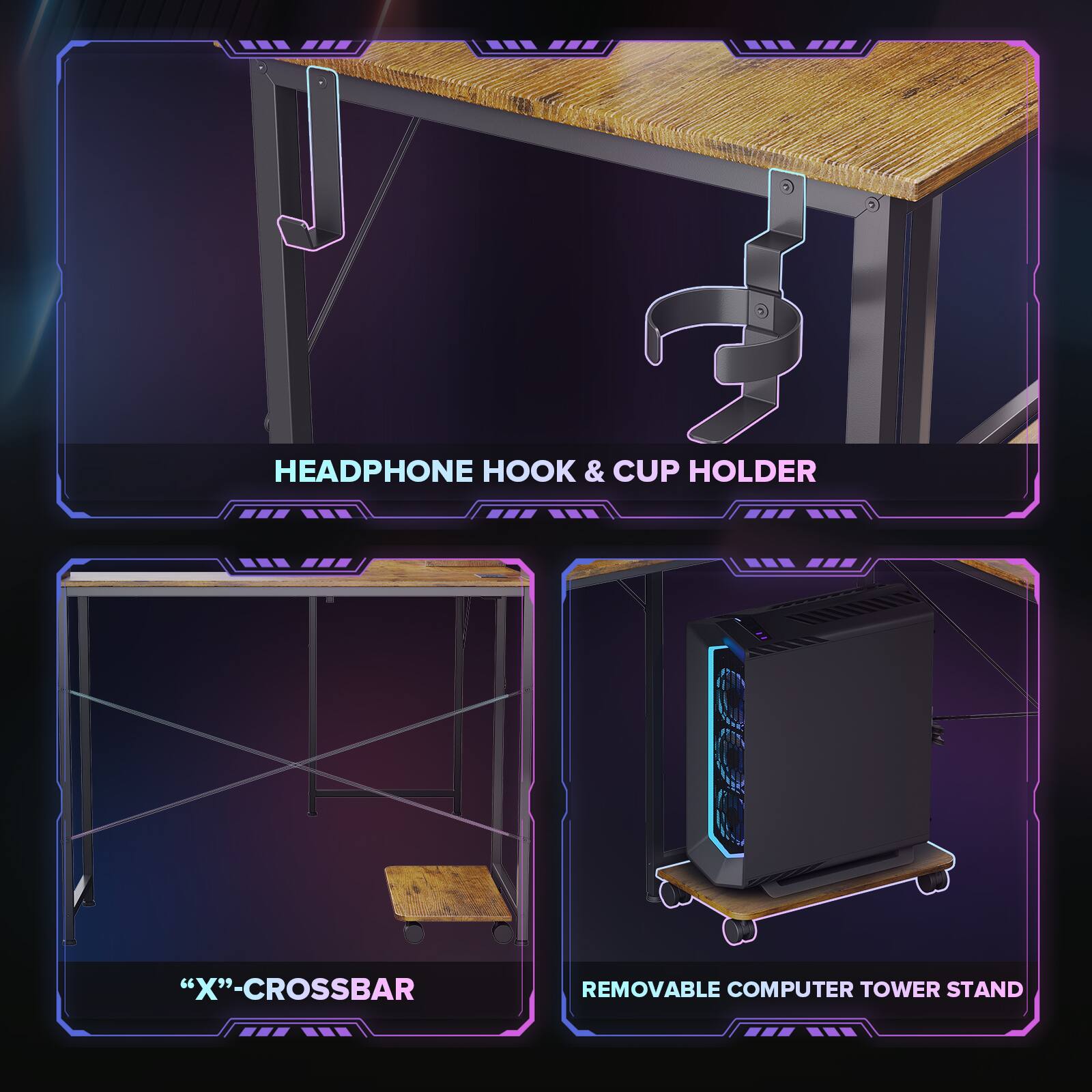 HEADPHONE HOOK & CUP HOLDER

"X"-CROSSBAR

REMOVABLE COMPUTER TOWER STAND