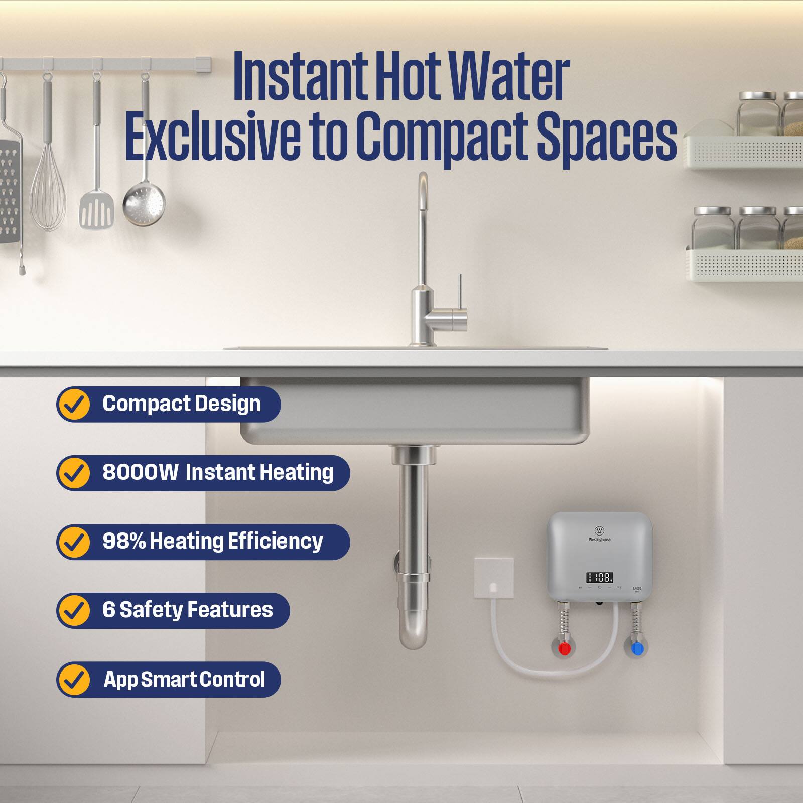 Instant Hot Water Exclusive to Compact Spaces

- Compact Design
- 8000W Instant Heating
- 98% Heating Efficiency
- 6 Safety Features
- App Smart Control
