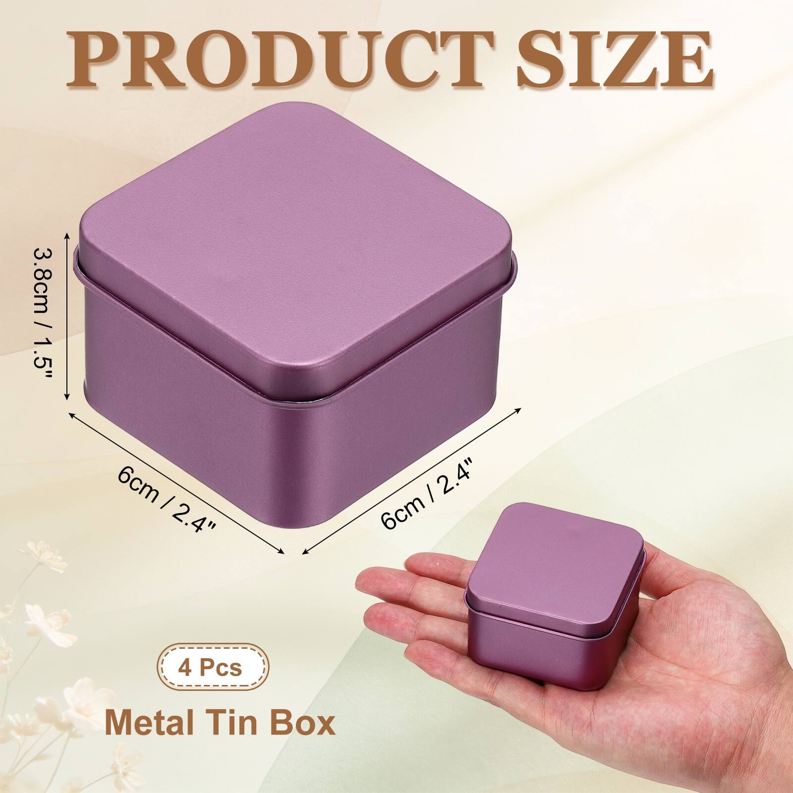 PRODUCT SIZE

3.8cm / 1.5"  
6cm / 2.4"  
6cm / 2.4"  

4 Pcs Metal Tin Box
