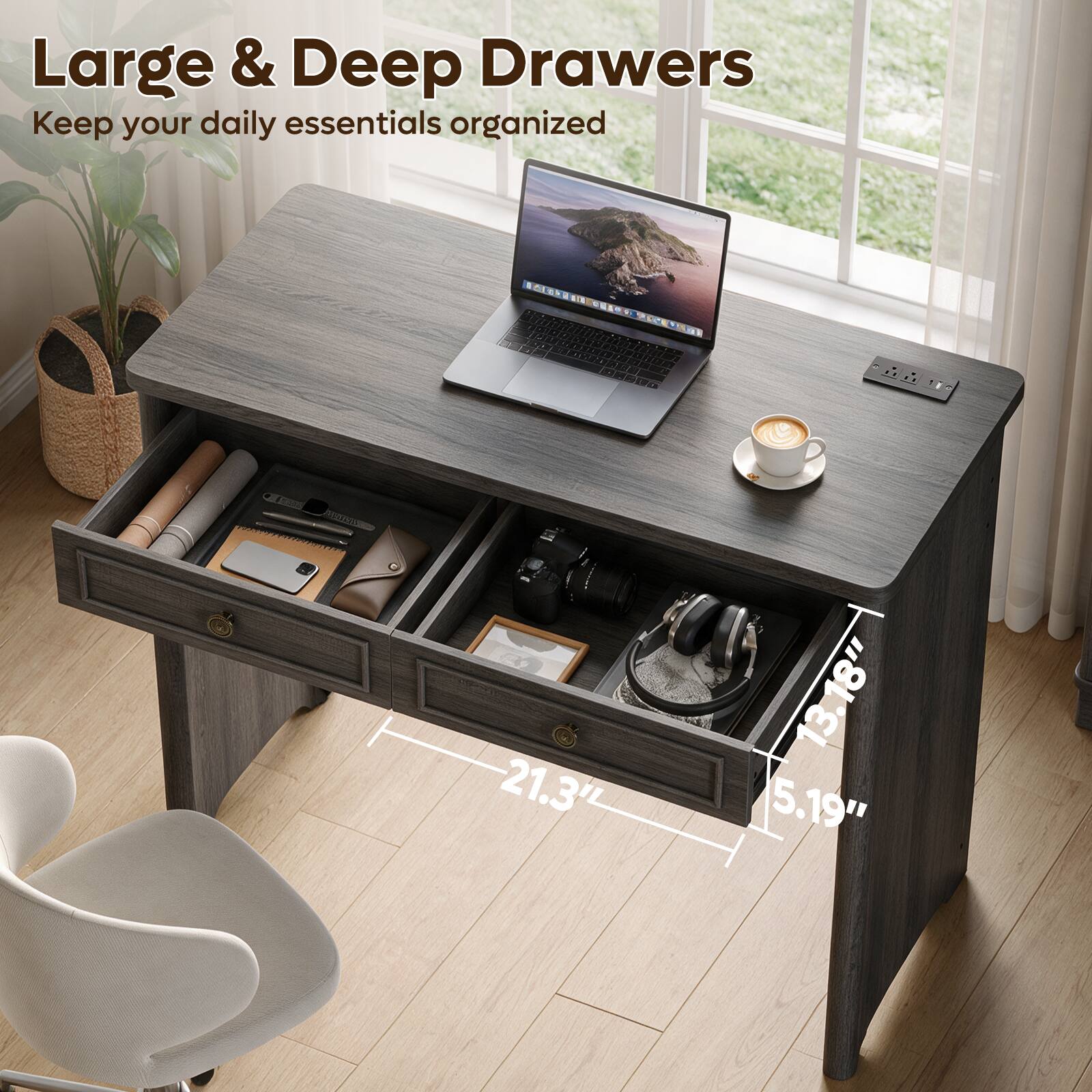 Large & Deep Drawers  
Keep your daily essentials organized  

MODIUM ZARIA  
21.3"  
13.18" 5.19"