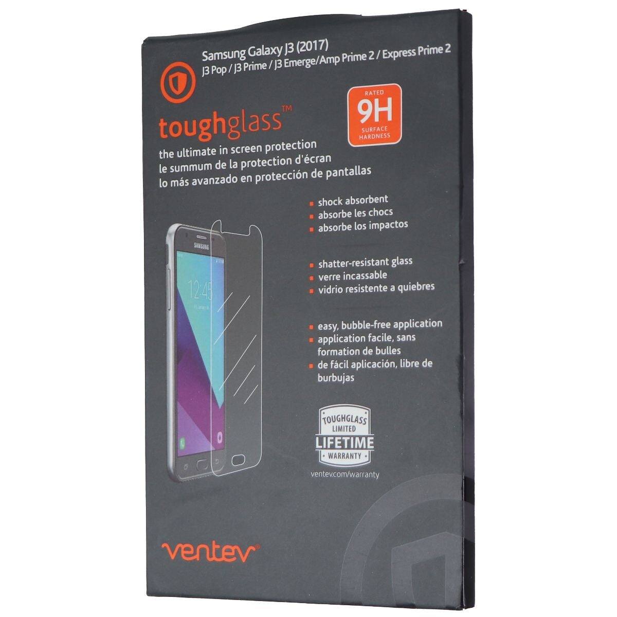 Samsung Galaxy J3 (2017)  
J3 Pop / J3 Prime / J3 Emerge/Amp Prime 2 / Express Prime 2  

toughglass™  
the ultimate in screen protection  
le summum de la protection d'écran  
lo más avanzado en protección de pantallas  

- shock absorbent  
- absorbe les chocs  
- absorbe los impactos  

- shatter-resistant glass  
- verre incassable  
- vidrio resistente a quiebres  

- easy, bubble-free application  
- application facile, sans formation de bulles  
- de fácil aplicación, libre de burbujas  

RATED 9H SURFACE HARDNESS  

TOUGHGLASS LIMITED LIFETIME WARRANTY  
ventev.com/warranty