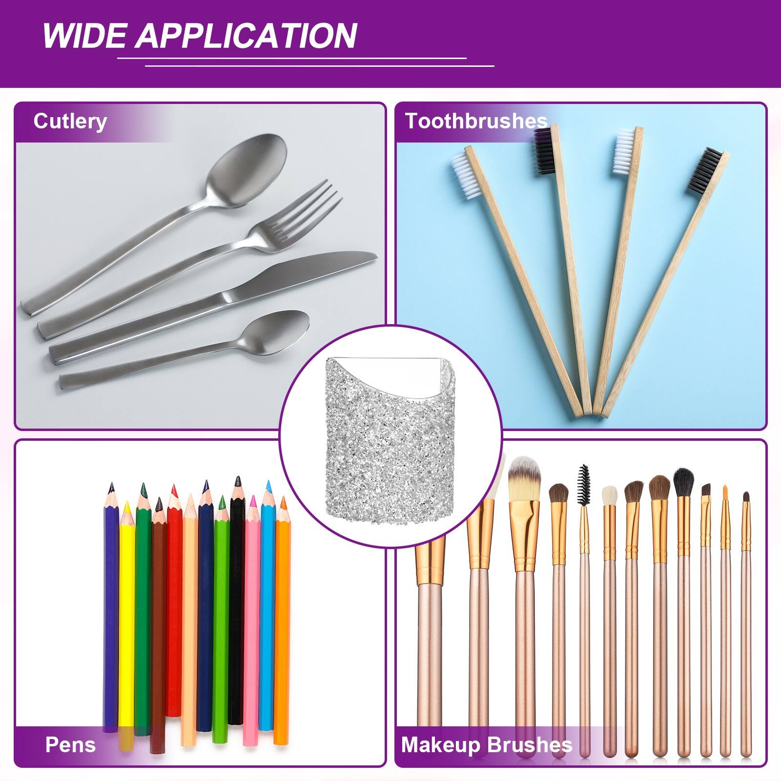WIDE APPLICATION

Cutlery

Toothbrushes

Pens

Makeup Brushes