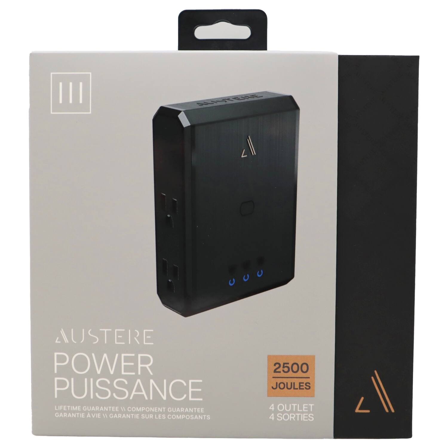 AUSTERE POWER  
PUISSANCE  
LIFETIME GUARANTEE  
COMPONENT GUARANTEE  
GARANTIE AVIE  
GARANTIE SUR LES COMPOSANTS  
2500 JOULES  
4 OUTLET  
4 SORTIES