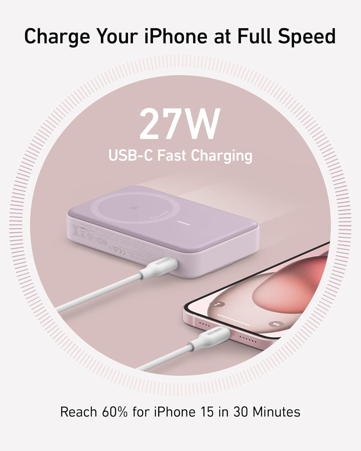 Charge Your iPhone at Full Speed

27W USB-C Fast Charging

Reach 60% for iPhone 15 in 30 Minutes
