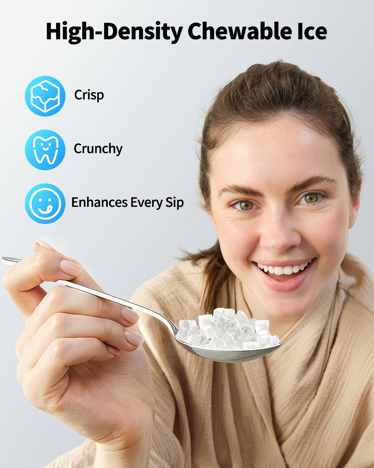 High-Density Chewable Ice

- Crisp
- Crunchy
- Enhances Every Sip