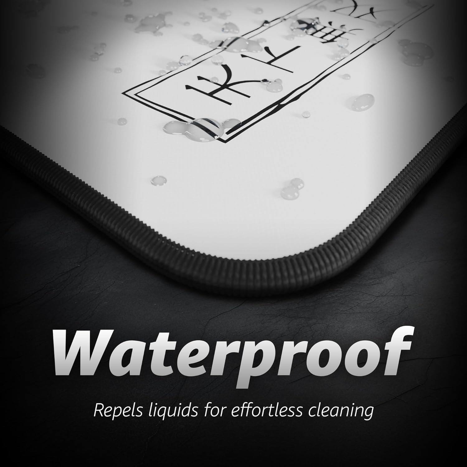 Waterproof  
Repels liquids for effortless cleaning