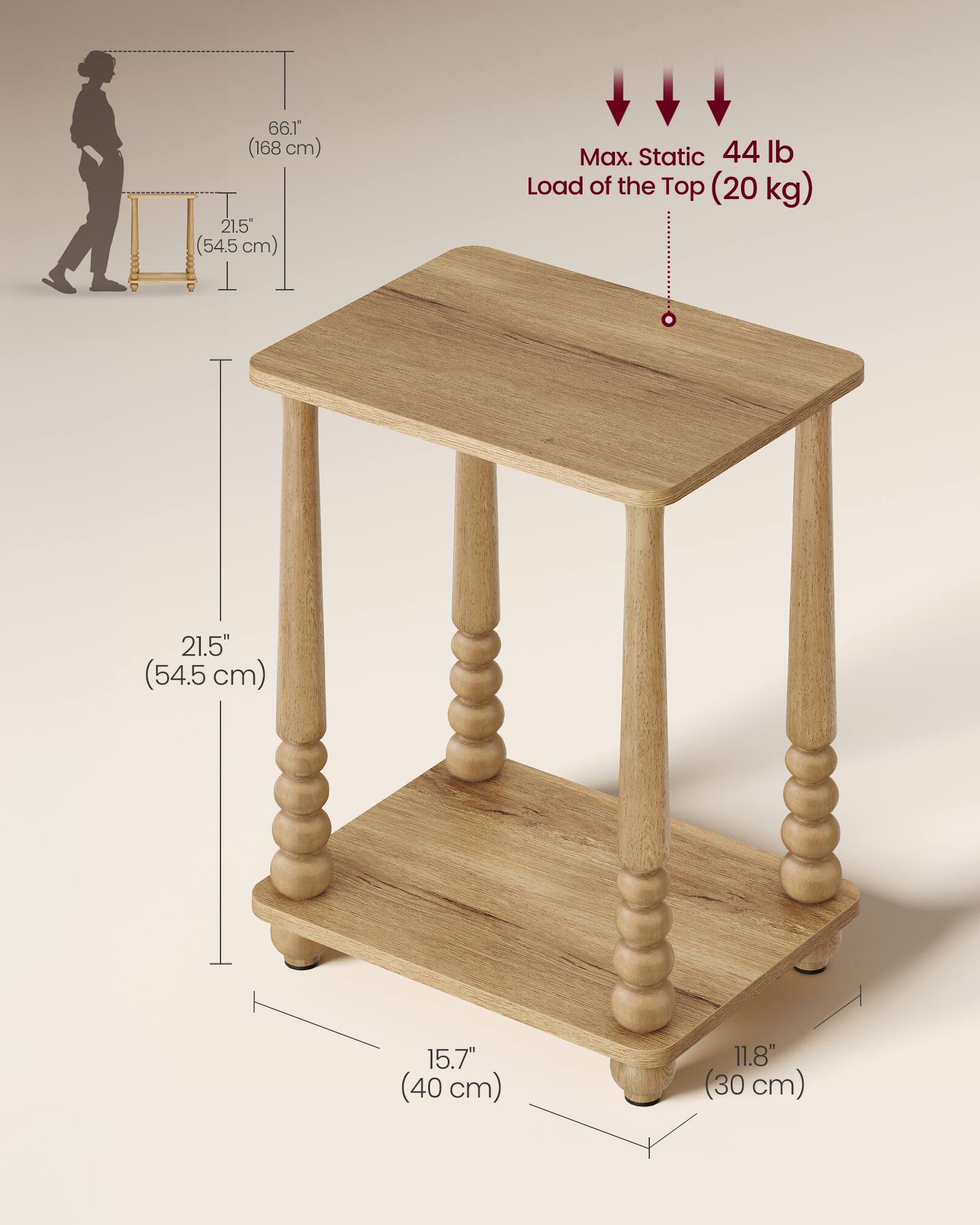 66.1" (168 cm)  
21.5" (54.5 cm)  
Max. Static Load of the Top: 44 lb (20 kg)  
21.5" (54.5 cm)  
15.7" (40 cm)  
11.8" (30 cm)