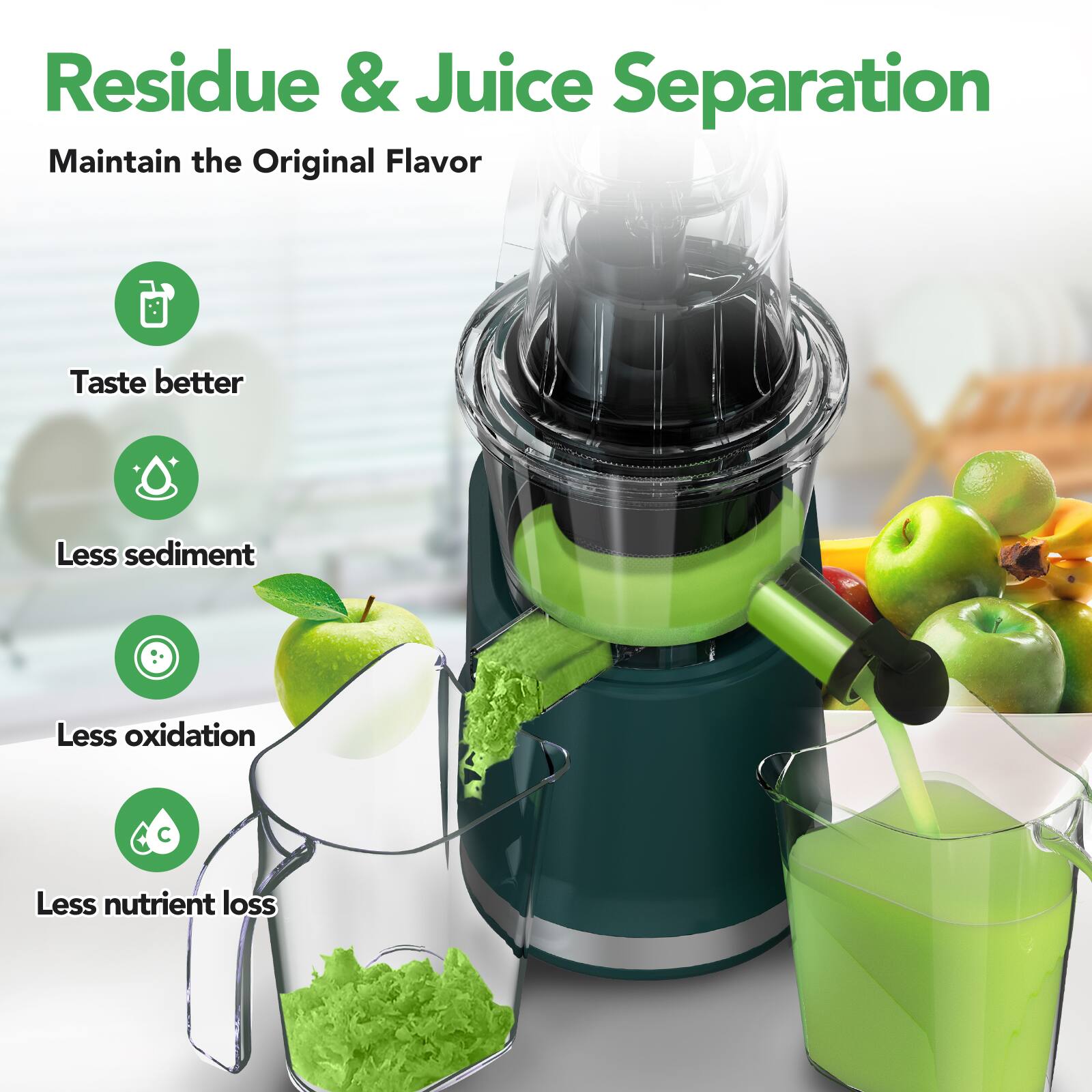 Residue & Juice Separation  
Maintain the Original Flavor  

- Taste better  
- Less sediment  
- Less oxidation  
- Less nutrient loss