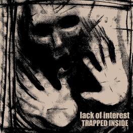 Lack of Interest - TRAPPED INSIDE - VINYL LP
