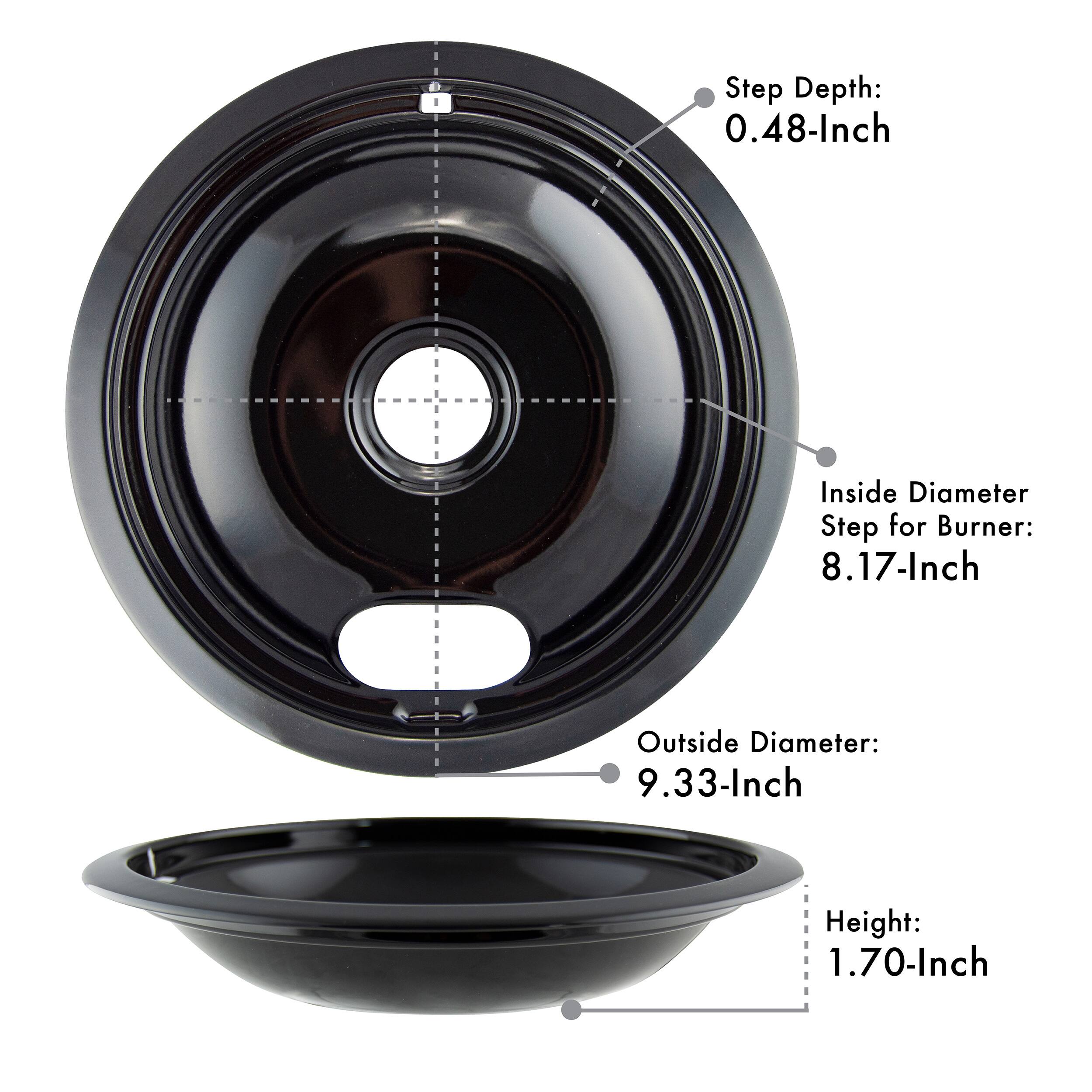 Step Depth: 0.48-Inch  
Inside Diameter Step for Burner: 8.17-Inch  
Outside Diameter: 9.33-Inch  
Height: 1.70-Inch