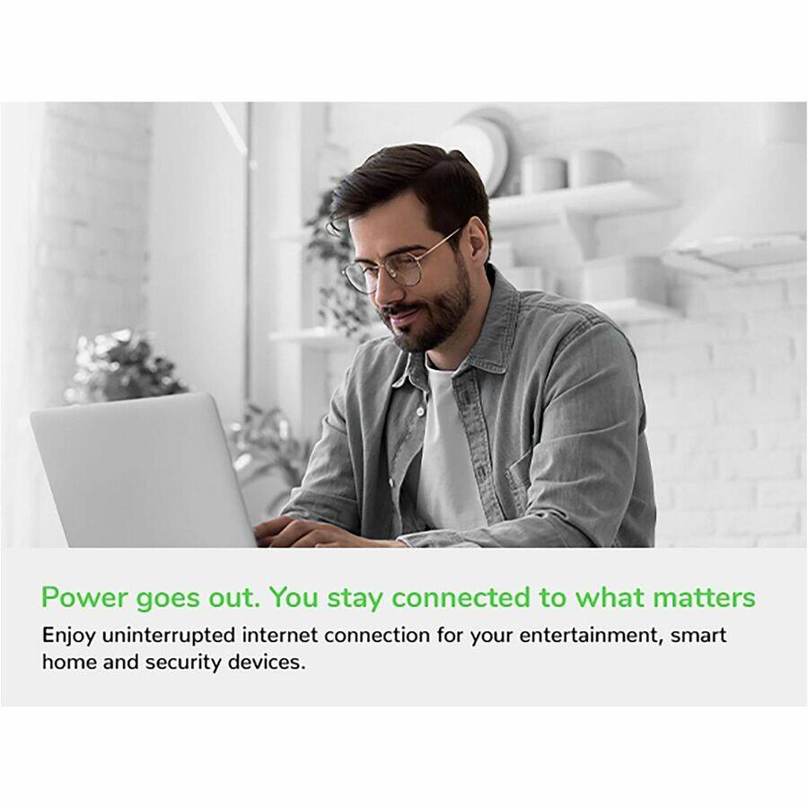 Power goes out. You stay connected to what matters.  
Enjoy uninterrupted internet connection for your entertainment, smart home and security devices.