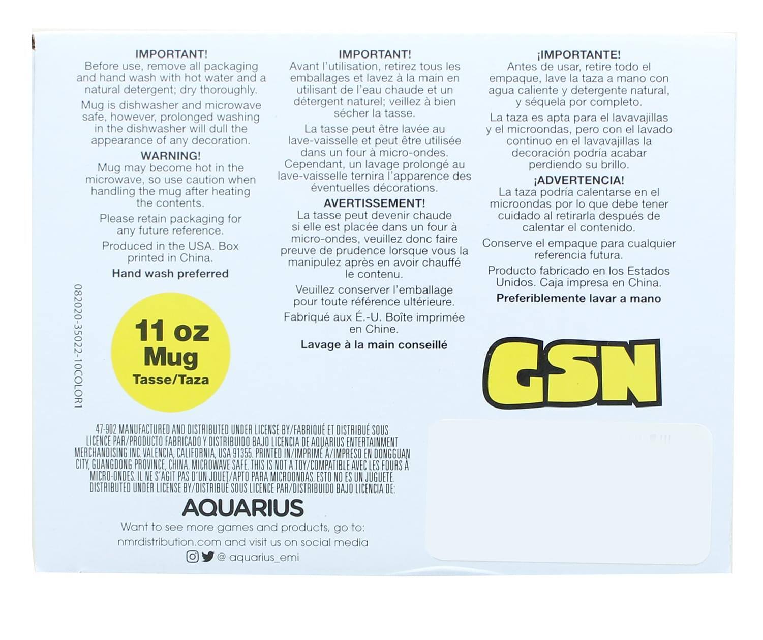 **IMPORTANT!**  
Before use, remove all packaging and hand wash with hot water and a natural detergent; dry thoroughly.  
Mug is dishwasher and microwave safe, however, prolonged washing in the dishwasher will dull the appearance of any decoration.  

**WARNING!**  
Mug may become hot in the microwave, so use caution when handling the mug after heating the contents.  
Please retain packaging for any future reference.  
Produced in the USA. Box printed in China.  
Hand wash preferred  

**IMPORTANT!**  
Avant l'utilisation, retirez emballages laver à la main avec de l'eau chaude et un détergent naturel; séchez bien.  
La tasse peut être lavée au lave-vaisselle et au micro-ondes, mais un lavage prolongé au lave-vaisselle peut abîmer la décoration.  

**ADVERTENCIA!**  
Antes de usar, retire todo el empaque, lave a mano con agua caliente y detergente natural, y séquela por completo.  
La taza es apta para el lavavajillas y el microondas, pero con el lavado continuo en el lavavajillas la