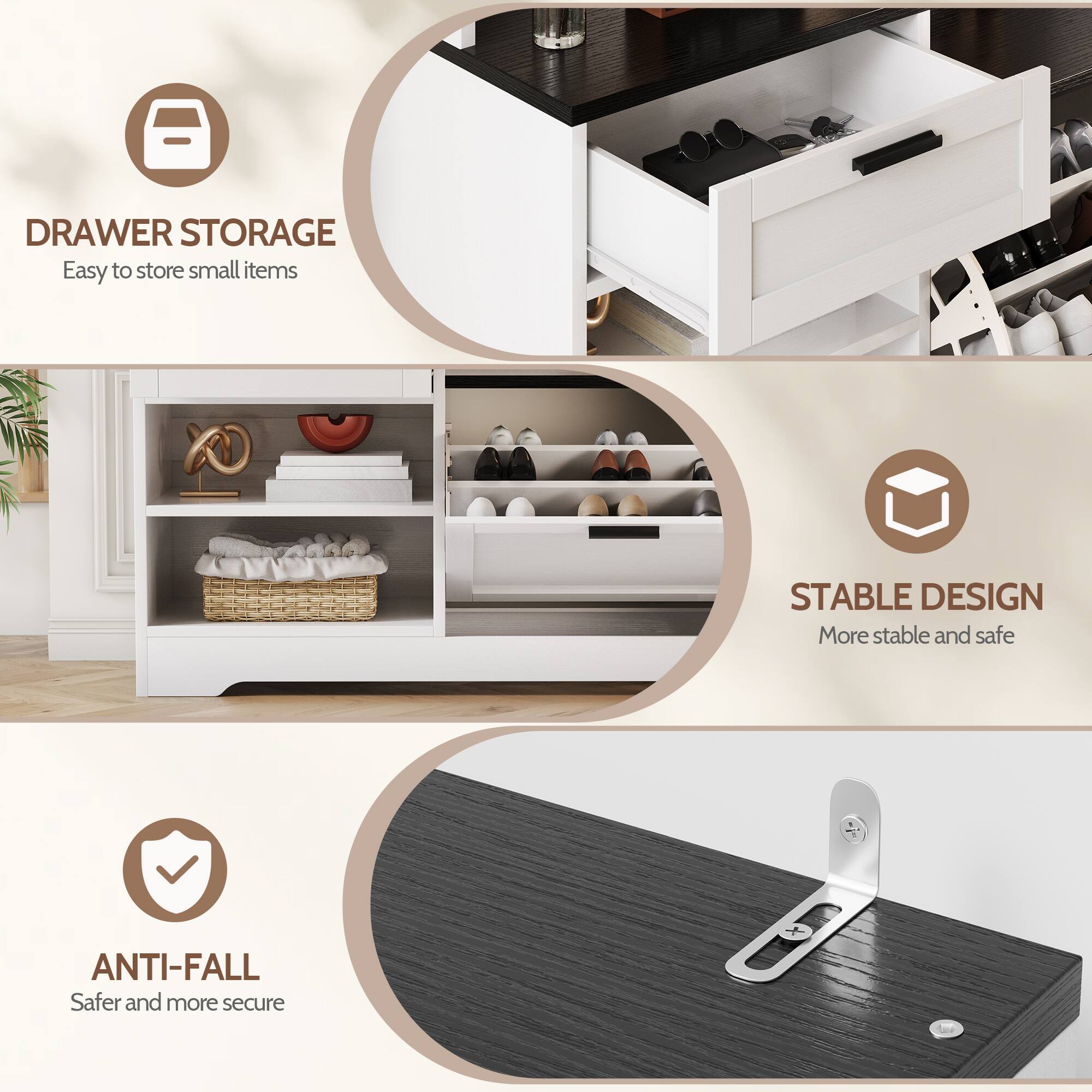 - DRAWER STORAGE
  - Easy to store small items

- STABLE DESIGN
  - More stable and safe

- ANTI-FALL
  - Safer and more secure