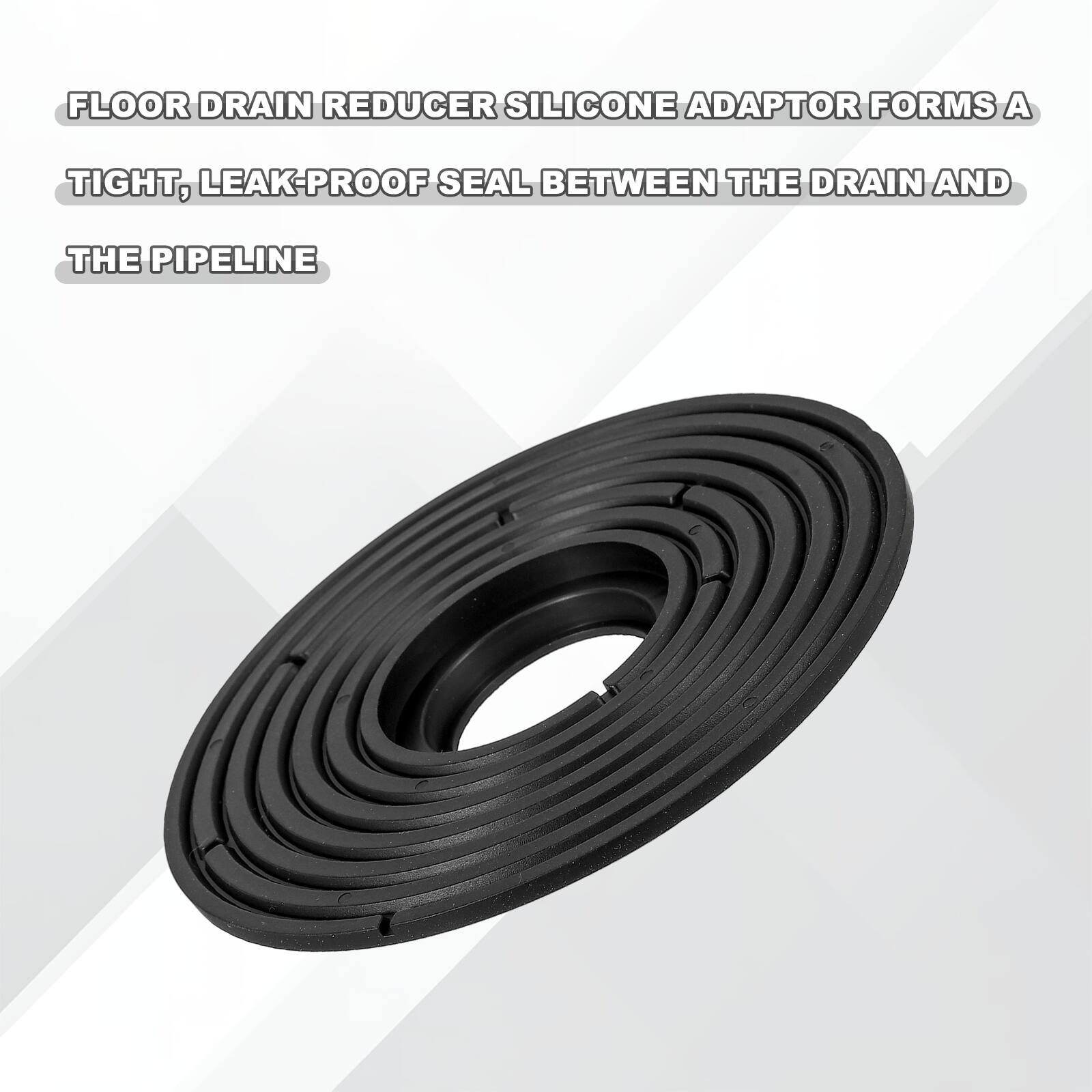 FLOOR DRAIN REDUCER SILICONE ADAPTOR FORMS A TIGHT, LEAK-PROOF SEAL BETWEEN THE DRAIN AND THE PIPELINE