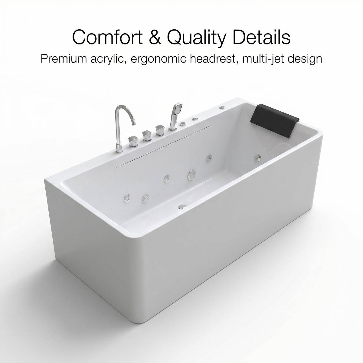 Comfort & Quality Details  
Premium acrylic, ergonomic headrest, multi-jet design