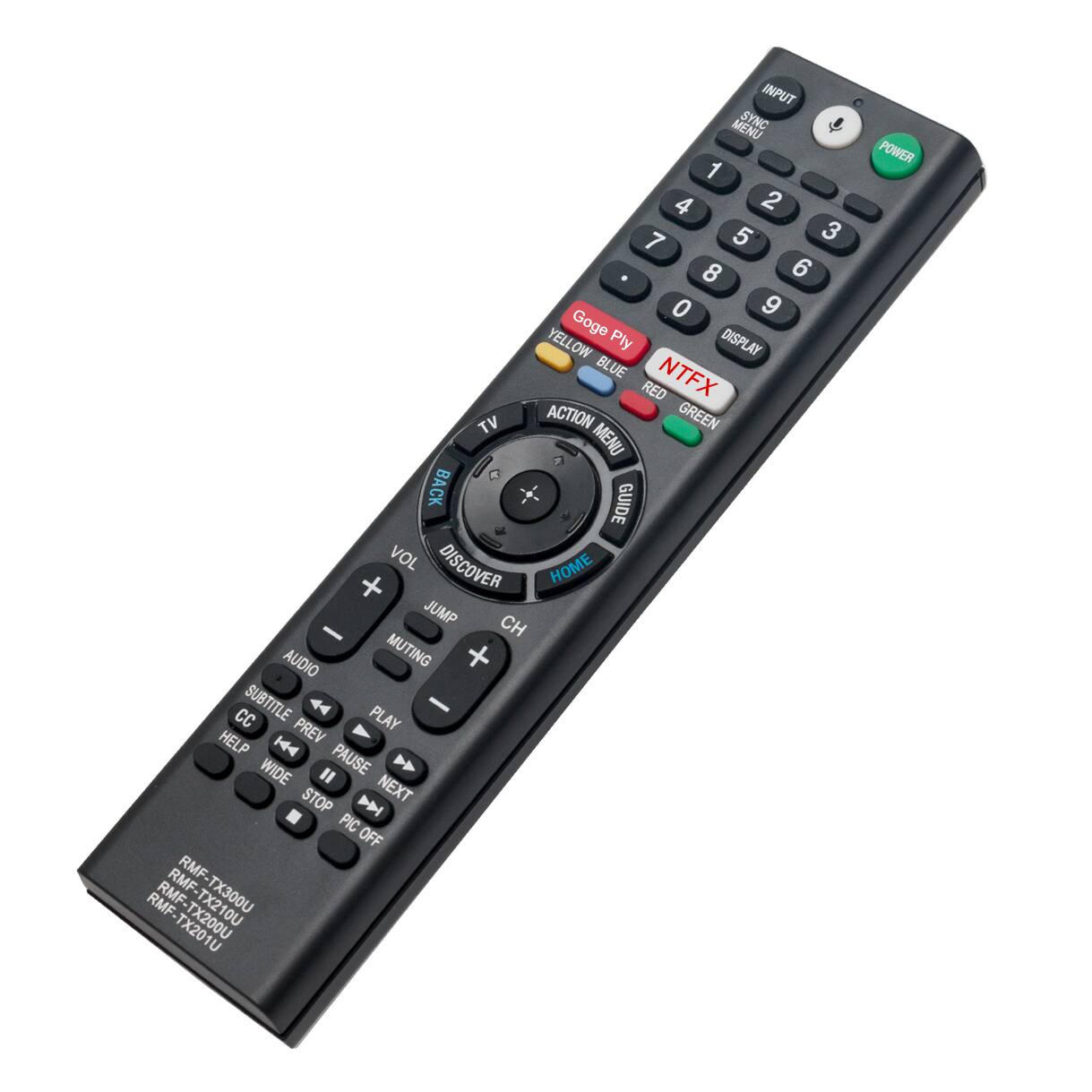 INPUT MENU SYNC 1 4 2 7 5 3 8 6 0 9 Goge Ply YELLOW DISPLAY BLUE NTFX RED TV ACTION GREEN MENU BACK GUIDE VOL DISCOVER HOME + JUMP CH - AUDIO MUTING + CC SUBTITLE PLAY - HELP PREV WIDE " PAUSE STOP NEXT PIC OFF RMF-TX300U RMF-TX201U TX210U POWER