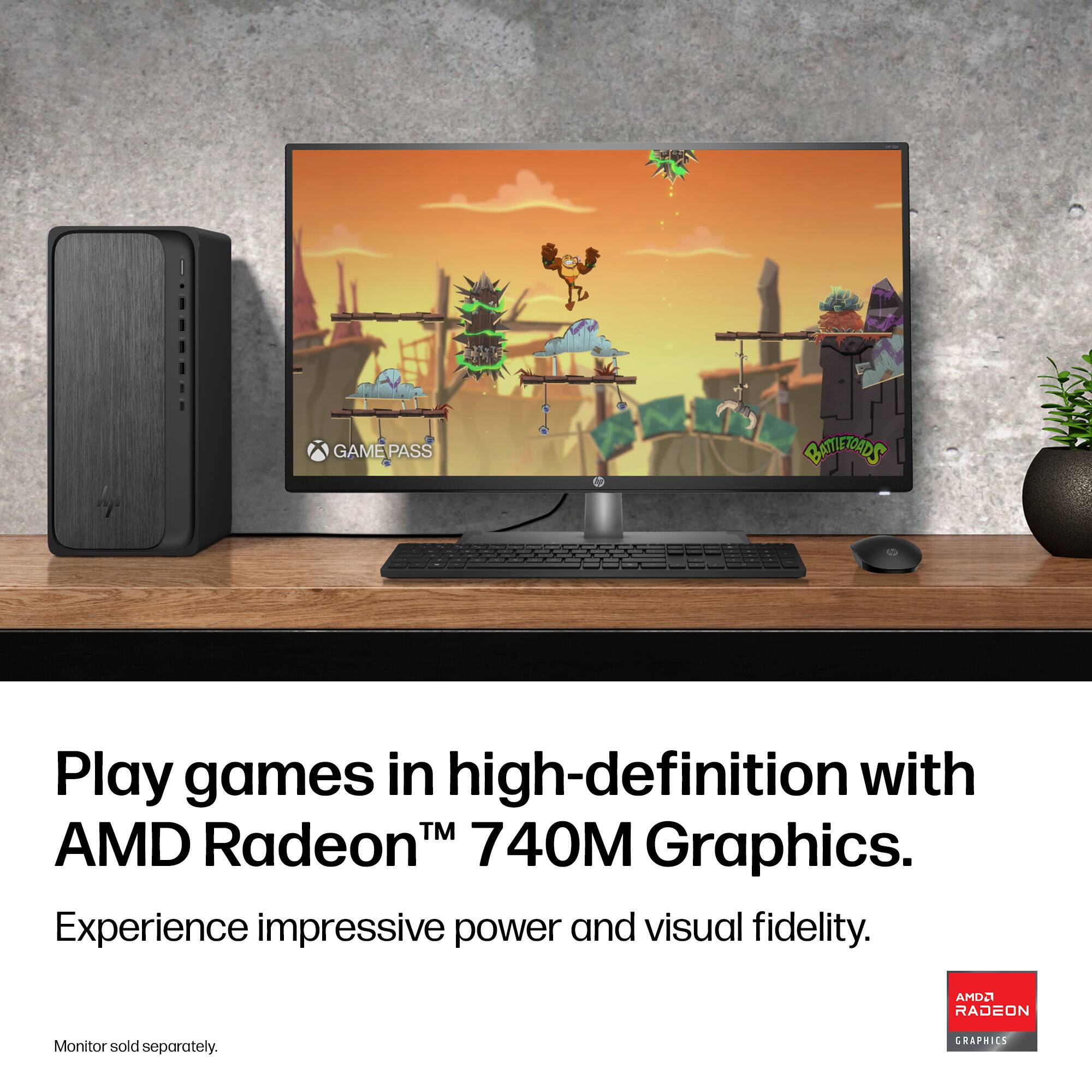 GAME PASS ZanoD

Play games in high-definition with AMD Radeon™ 740M Graphics.  
Experience impressive power and visual fidelity.  
AMD Radeon™ Graphics  
Monitor sold separately.