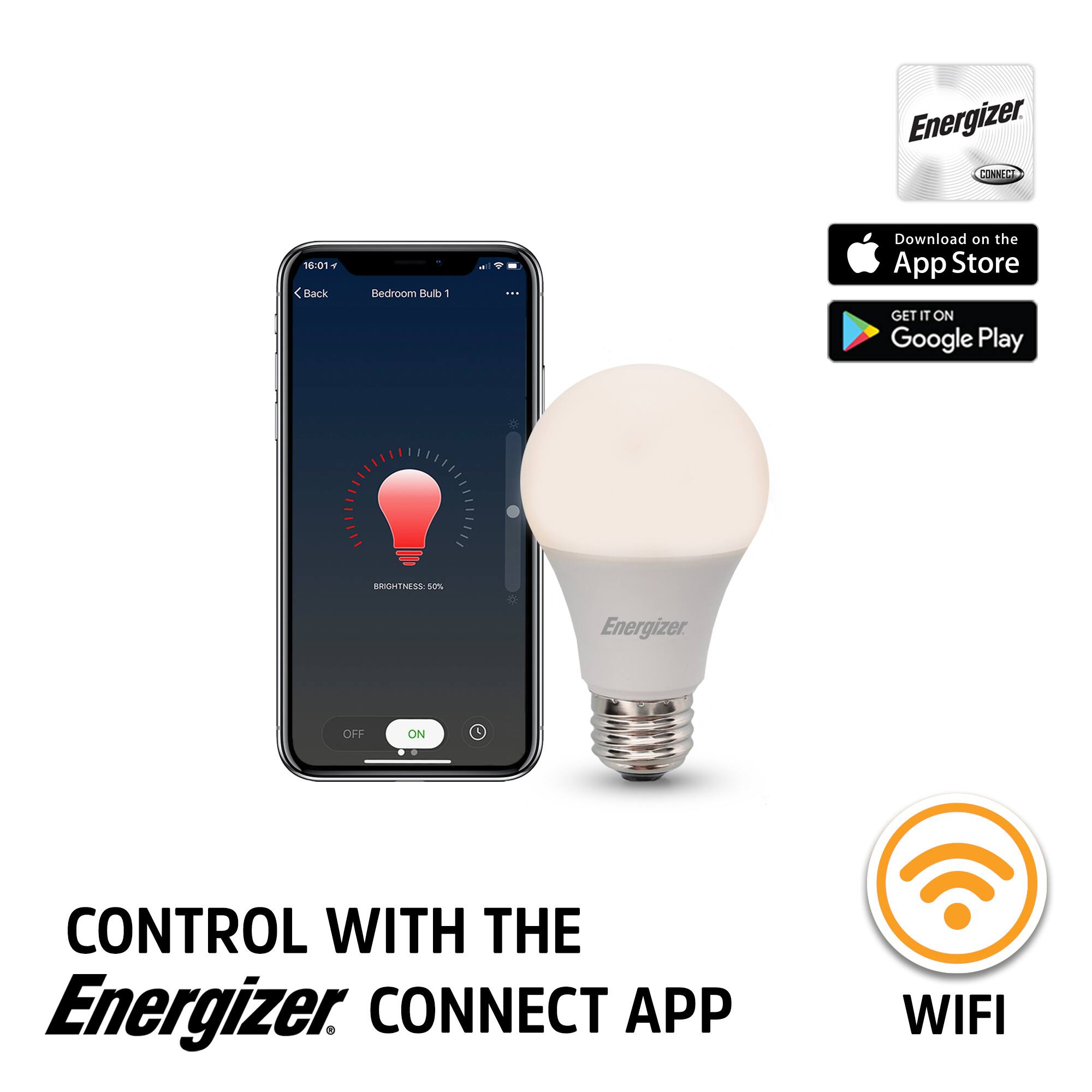 Energizer CONNECT 10:01  
Back Bedroom Bulb 1  
Download on the App Store  
GET IT ON Google Play  
50%  
Energizer OFF ON  
CONTROL WITH THE Energizer CONNECT APP WIFI