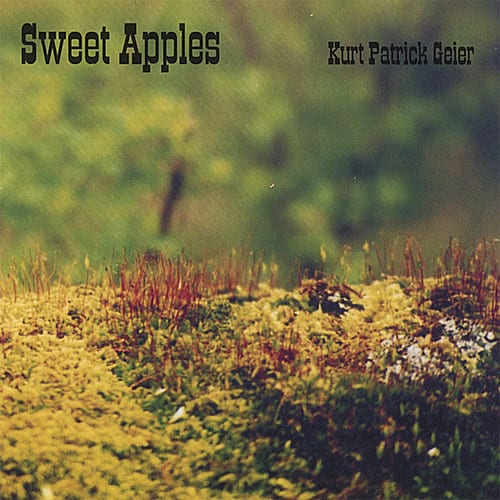 Kurt Patrick Geier - Sweet Apples  - COMPACT DISCS