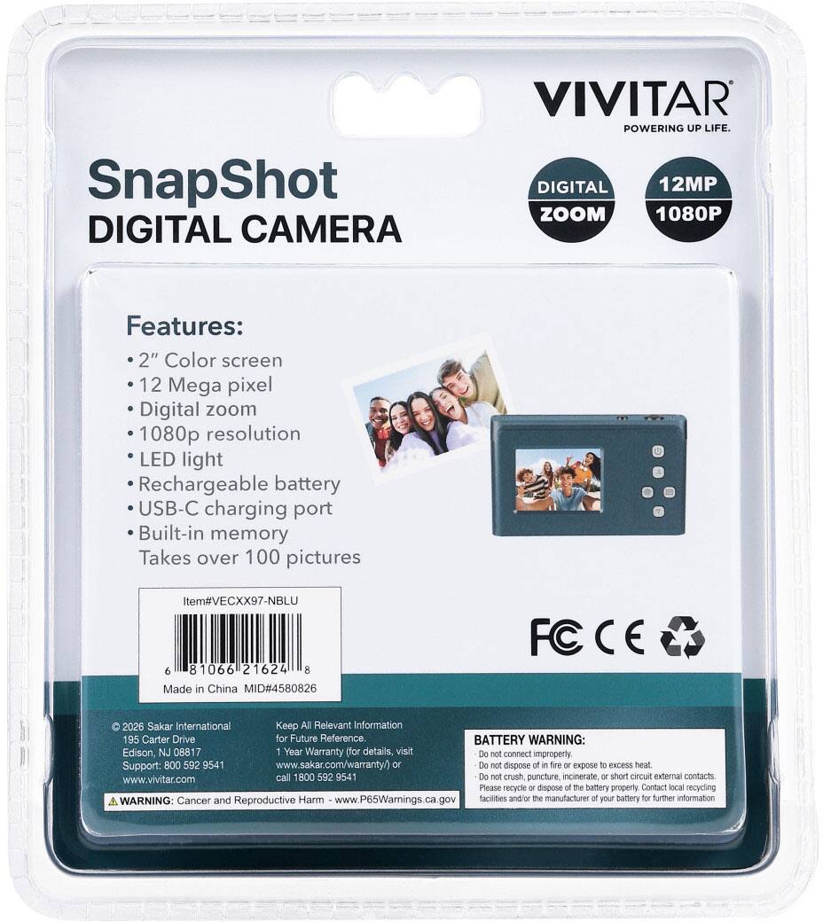 SnapShot DIGITAL CAMERA  
VIVITAR  
POWERING UP LIFE. DIGITAL 12MP ZOOM 1080P  

Features:  
- 2" Color screen  
- 12 Mega pixel  
- Digital zoom  
- 1080p resolution  
- LED light  
- Rechargeable battery  
- USB-C charging port  
- Built-in memory  
- Takes over 100 pictures  

Item#VECXX97-NBLU  
6 81066 21624 8  
Made in China MID#4580826  

© 2026 Sakar International  
195 Carter Drive  
Edison, NJ 08817  
Support: 800 592 9541  
www.vivitar.com  

BATTERY WARNING:  
- Do not connect improperly  
- Do not dispose of in fire or expose to excess heat.  
- Do not crush, puncture, incinerate, or short circuit external contacts  
- Please recycle or dispose of the battery properly  
- Contact local recycling facilities and/or the manufacturer of your battery for further information  

WARNING: Cancer and Reproductive Harm
