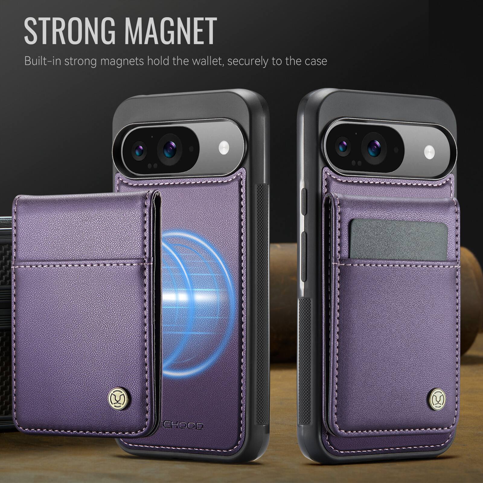 STRONG MAGNET  
Built-in strong magnets hold the wallet, securely to the case