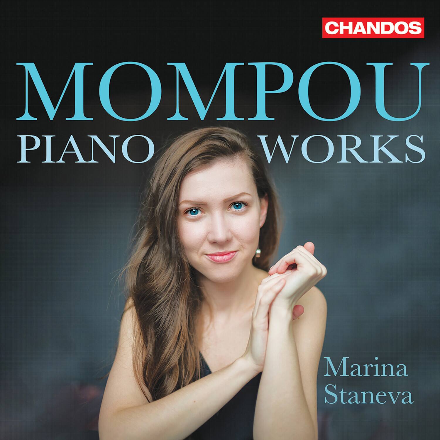 CHANDOS  
MOMPÓU  
PIANO WORKS  
Marina Staneva