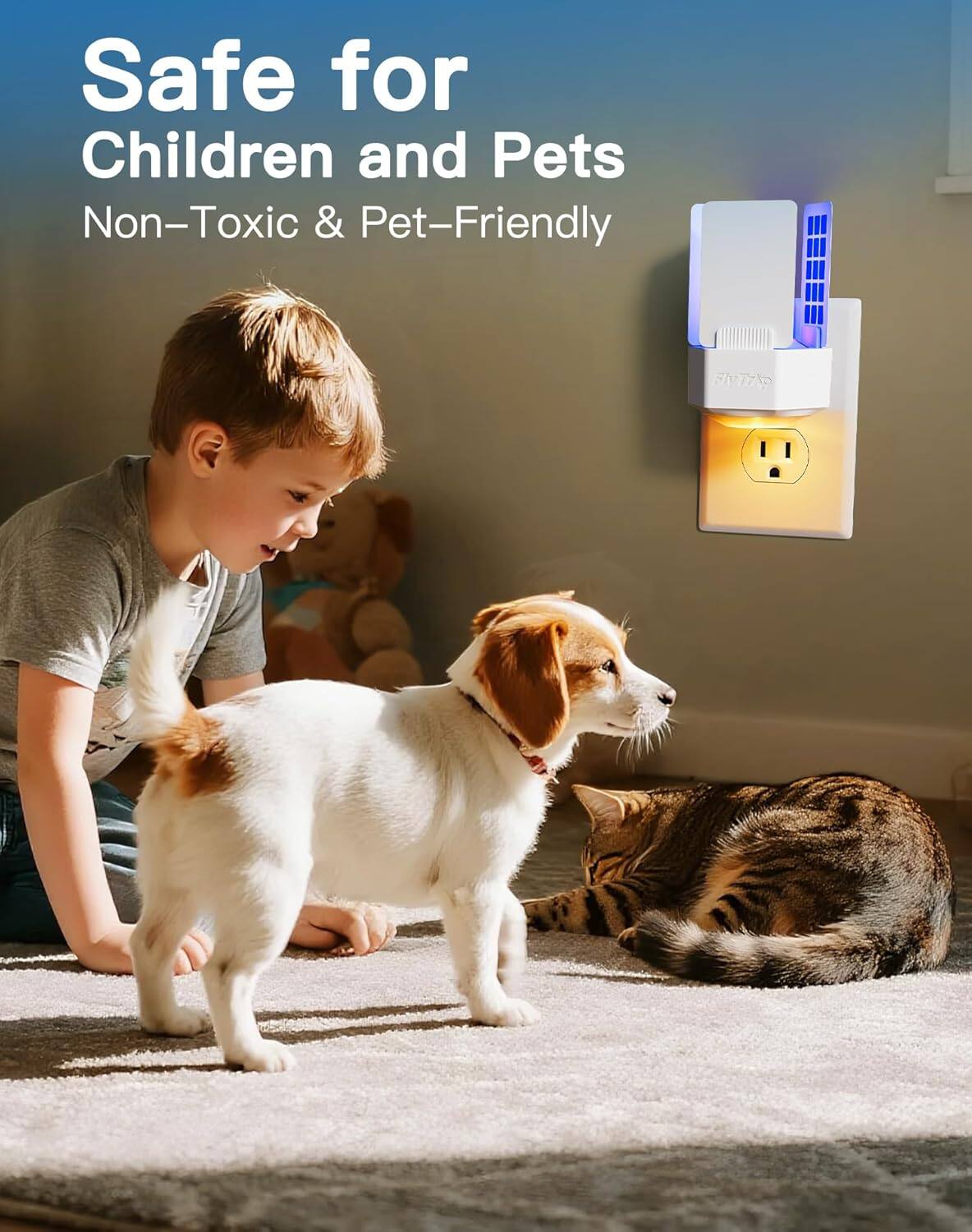 Safe for Children and Pets  
Non-Toxic & Pet-Friendly