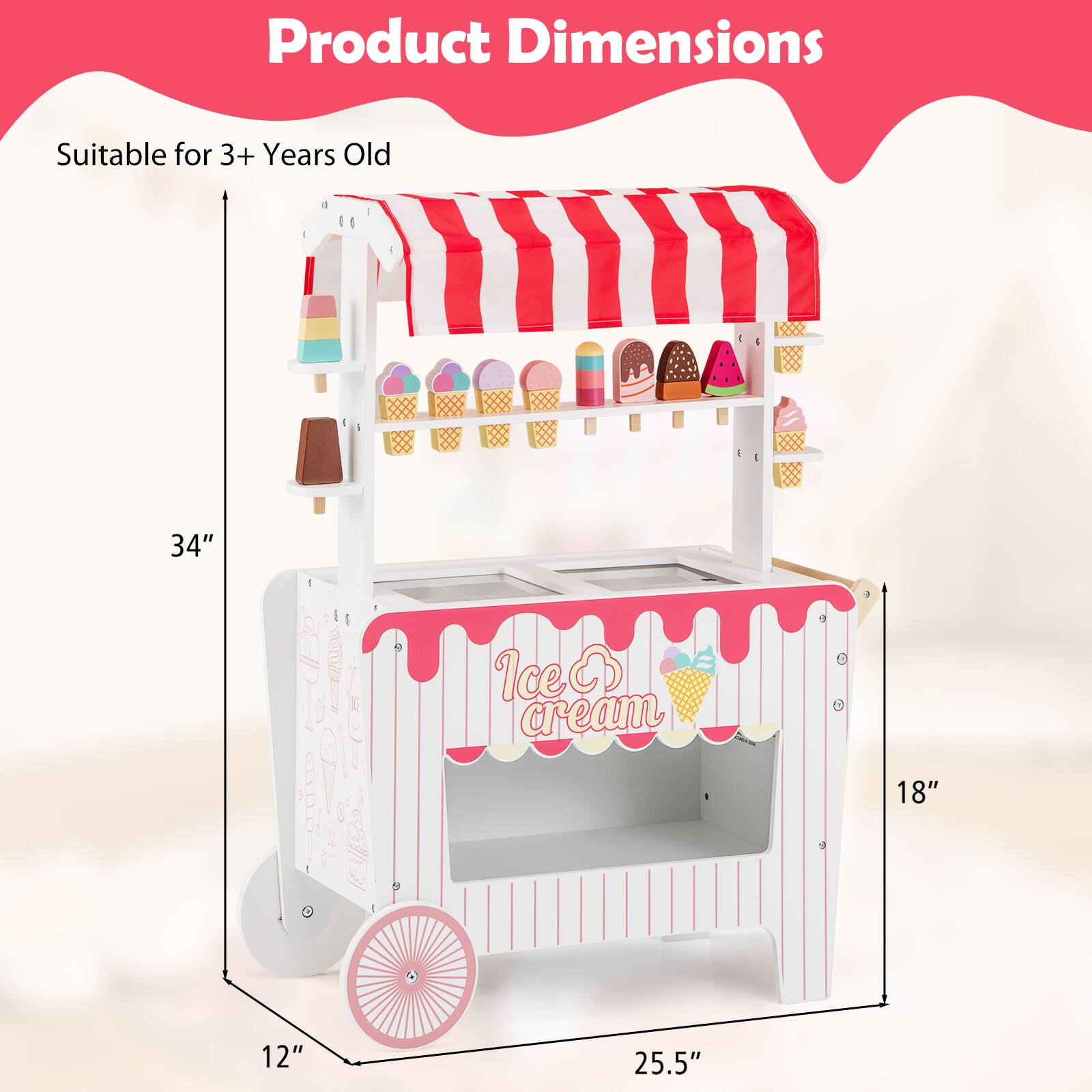Product Dimensions  
Suitable for 3+ Years Old  
34" x 18" x 12" x 25.5"