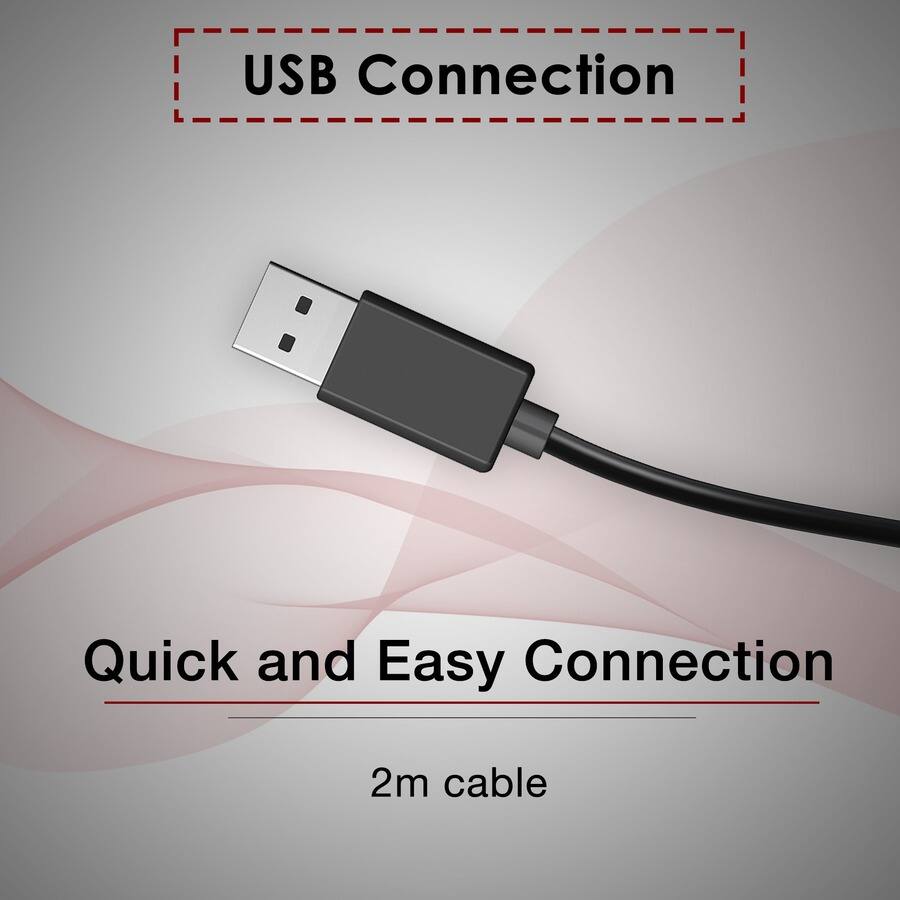USB Connection

Quick and Easy Connection

2m cable