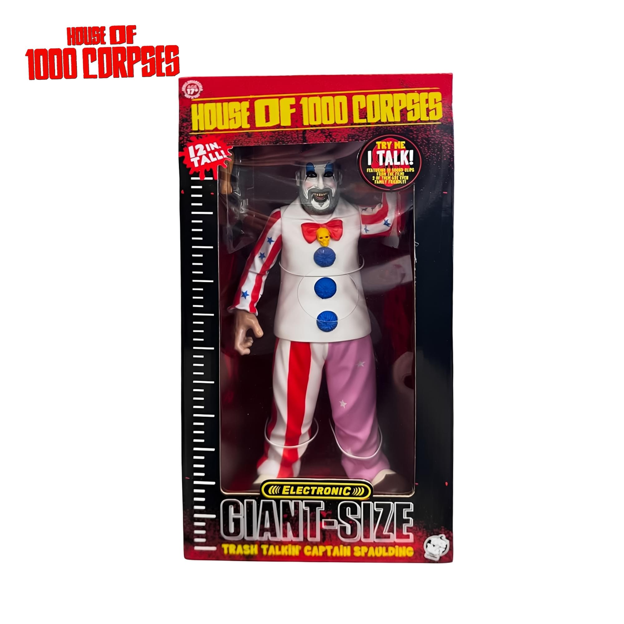 HOUSE OF 1000 CORPSES  
12 IN. TALL  
TRY ME!  
I TALK!  
ELECTRONIC  
GIANT-SIZE  
TRASH TALKIN' CAPTAIN SPAULDING