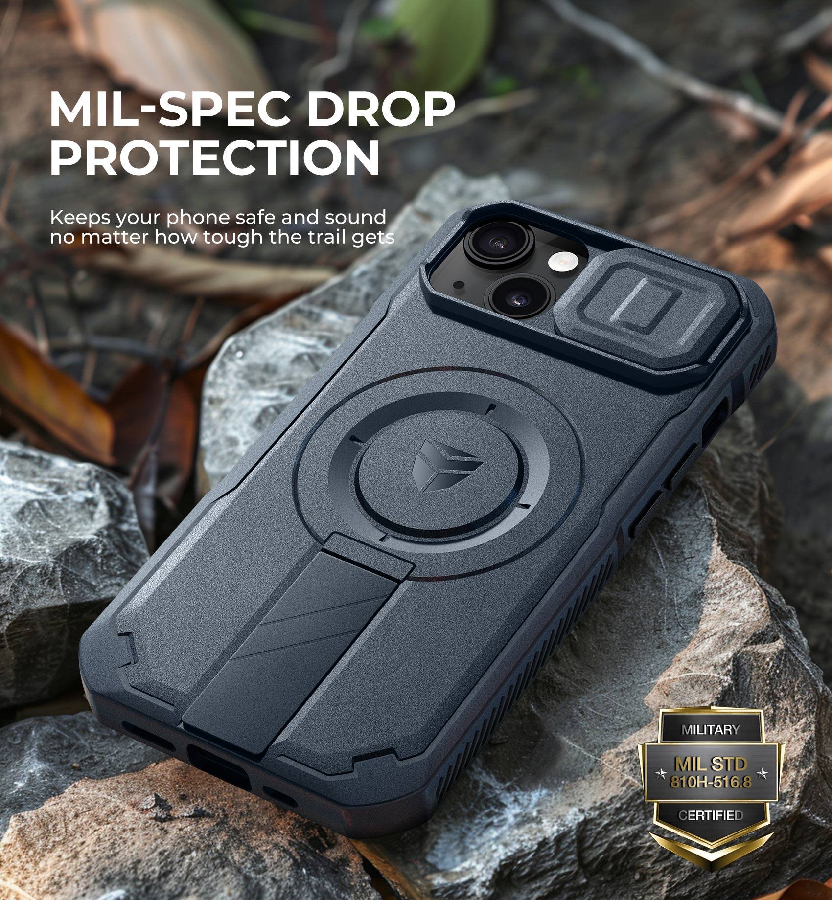 MIL-SPEC DROP PROTECTION  
Keeps your phone safe and sound no matter how tough the trail gets  

MILITARY  
MIL STD 810H-516.8 CERTIFIED