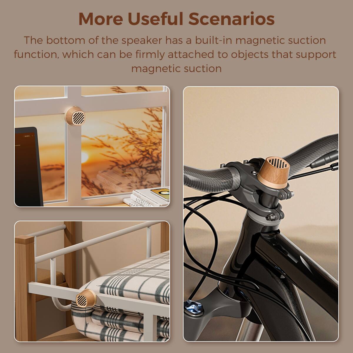 More Useful Scenarios
The bottom of the speaker has a built-in magnetic suction function, which can be firmly attached to objects that support magnetic suction