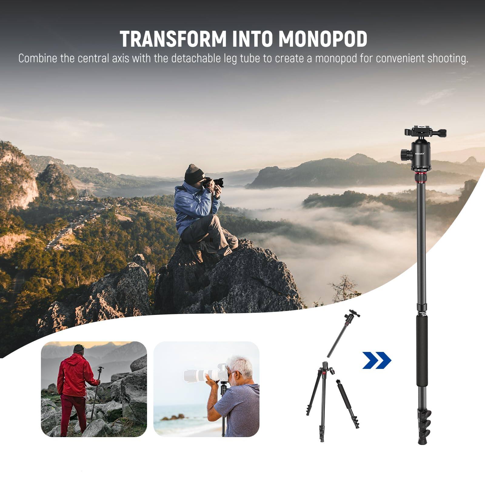 TRANSFORM INTO MONOPOD  
Combine the central axis with the detachable leg tube to create a monopod for convenient shooting.