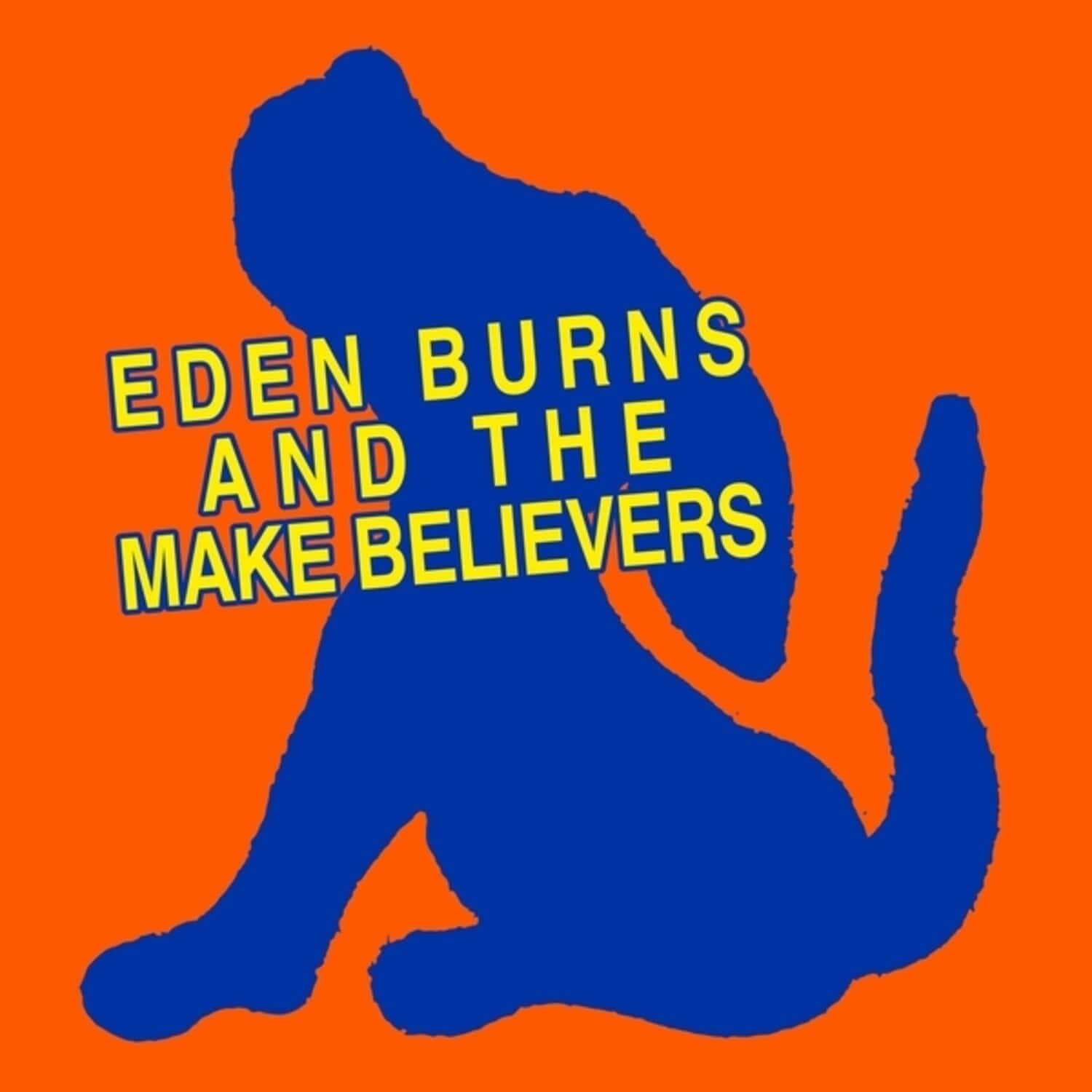Eden Burns - Eden Burns And The Makebelievers - VINYL LP