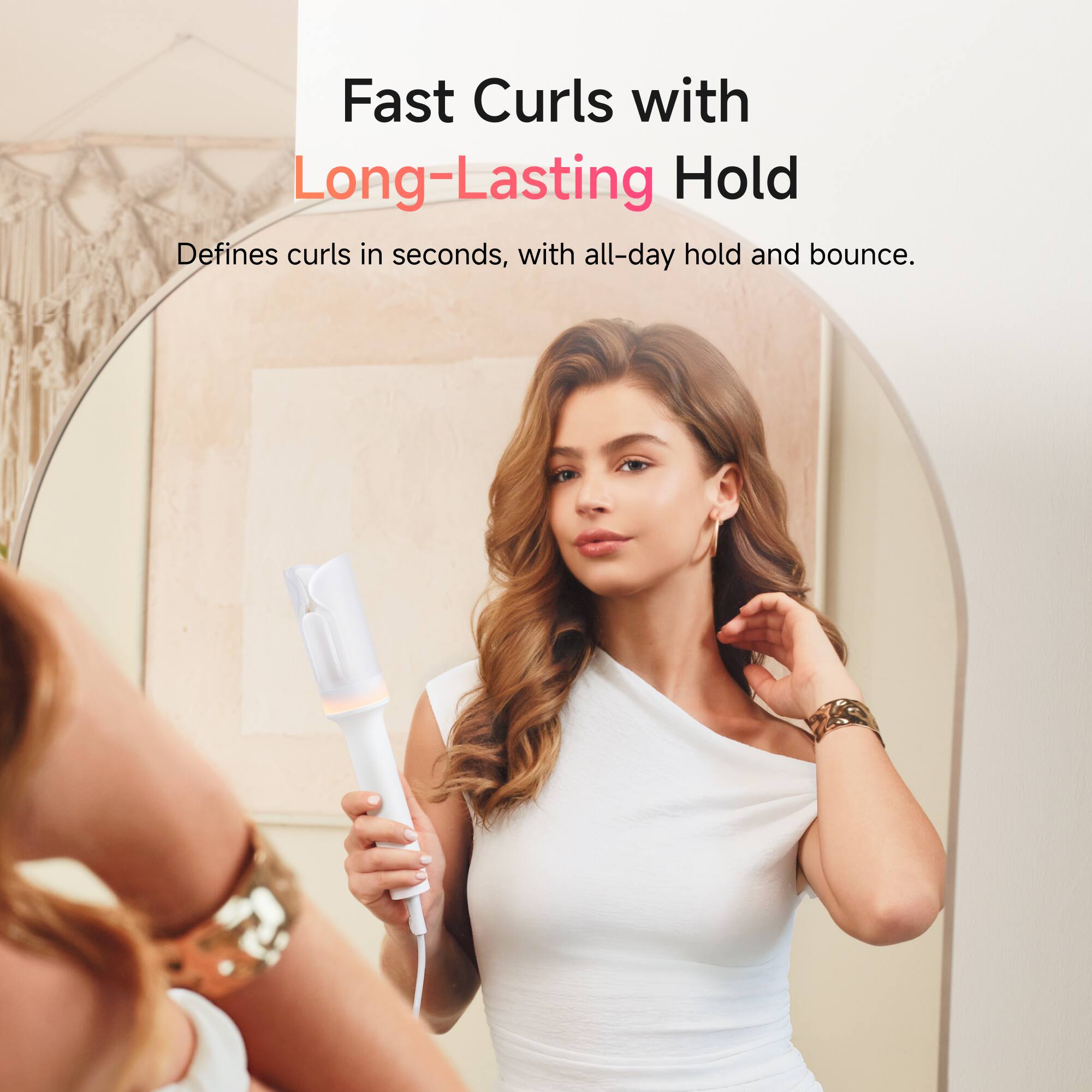 Fast Curls with Long-Lasting Hold  
Defines curls in seconds, with all-day hold and bounce.