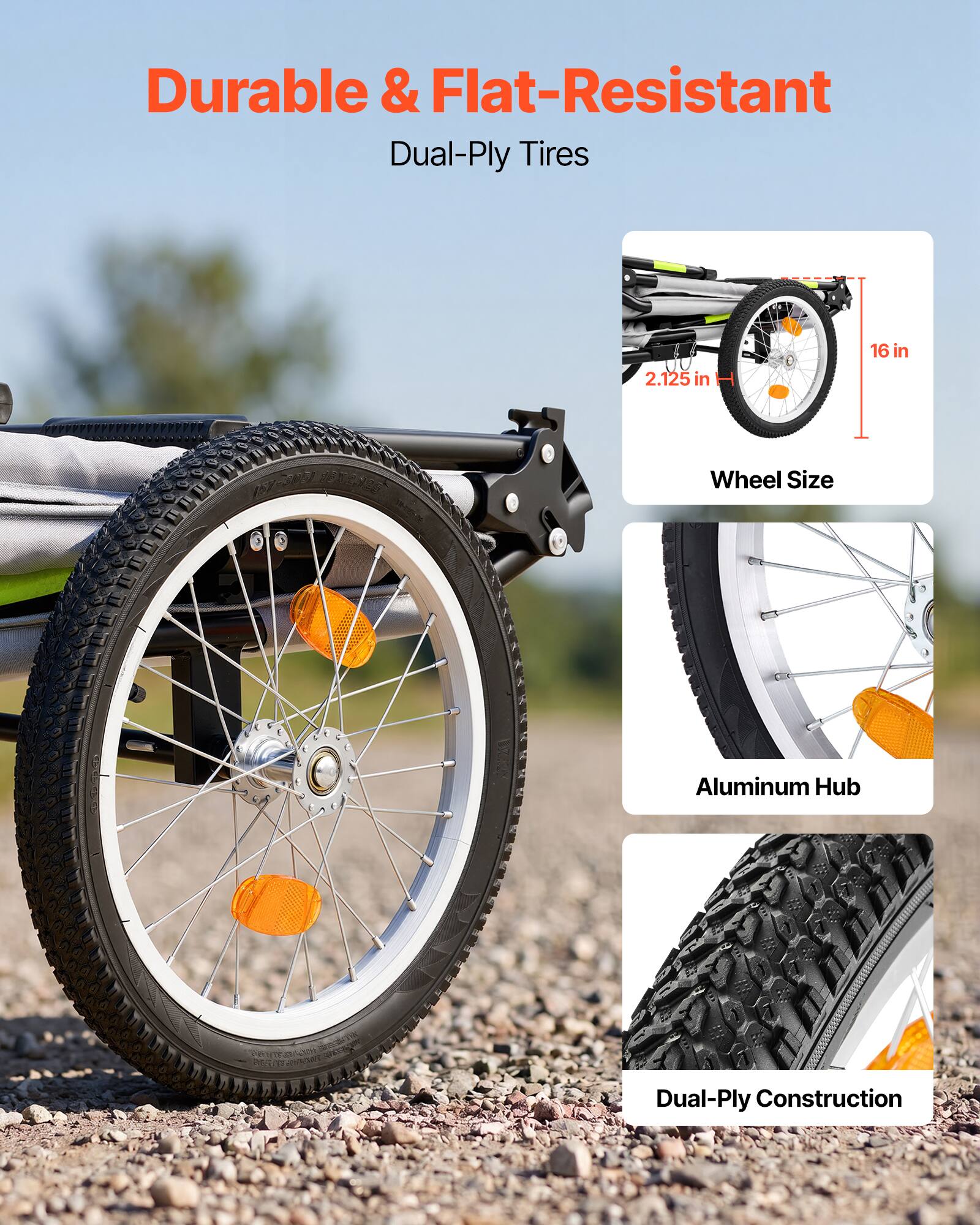 Durable & Flat-Resistant Dual-Ply Tires

2.125 in H 16 in Wheel Size

Aluminum Hub

Dual-Ply Construction