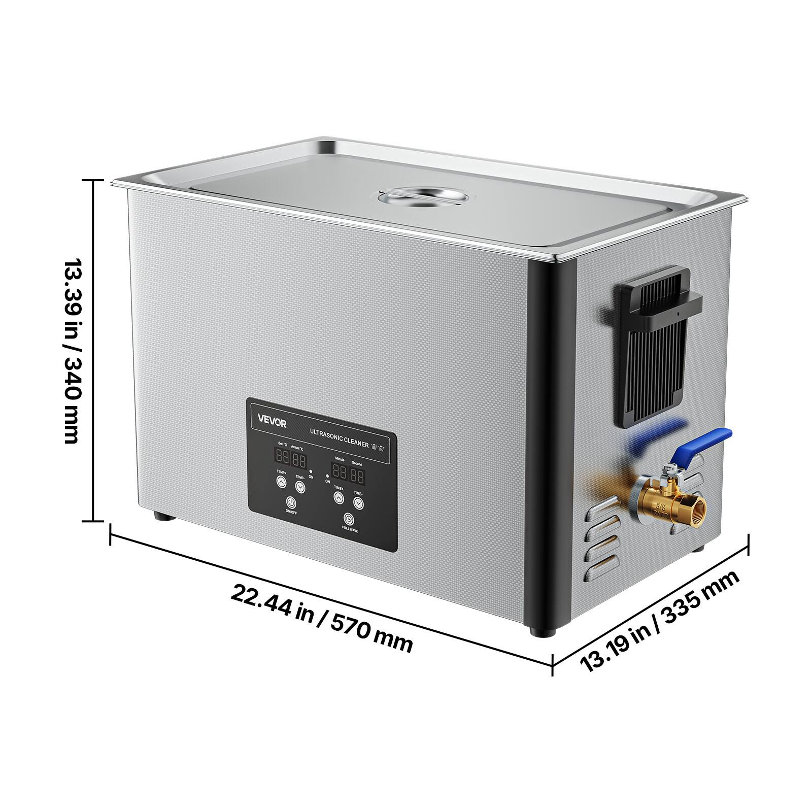 13.39 in / 340 mm  
VEVOR ULTRASONIC CLEANER  
- 22.44 in / 570 mm  
- 13.19 in / 335 mm