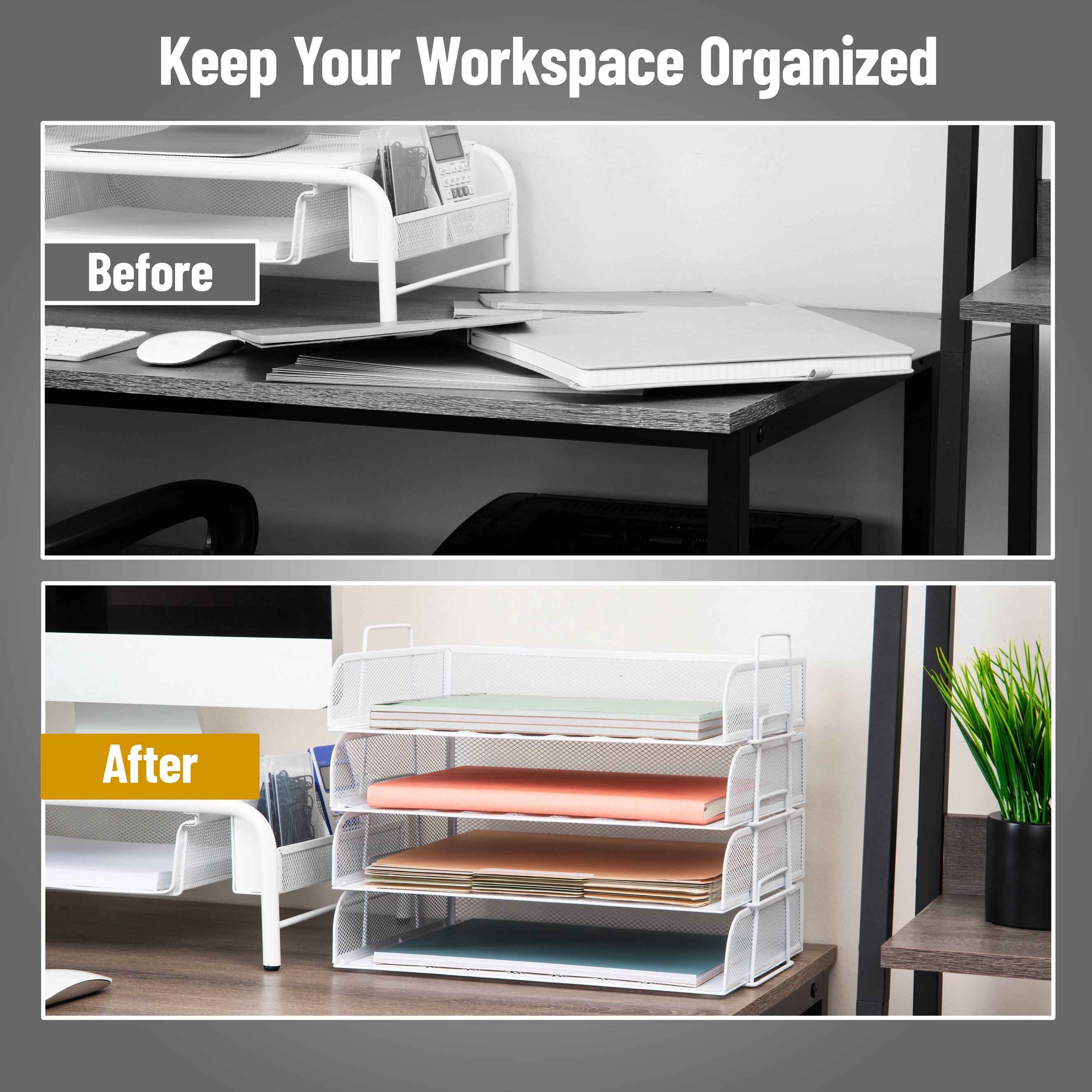 Keep Your Workspace Organized

Before

After