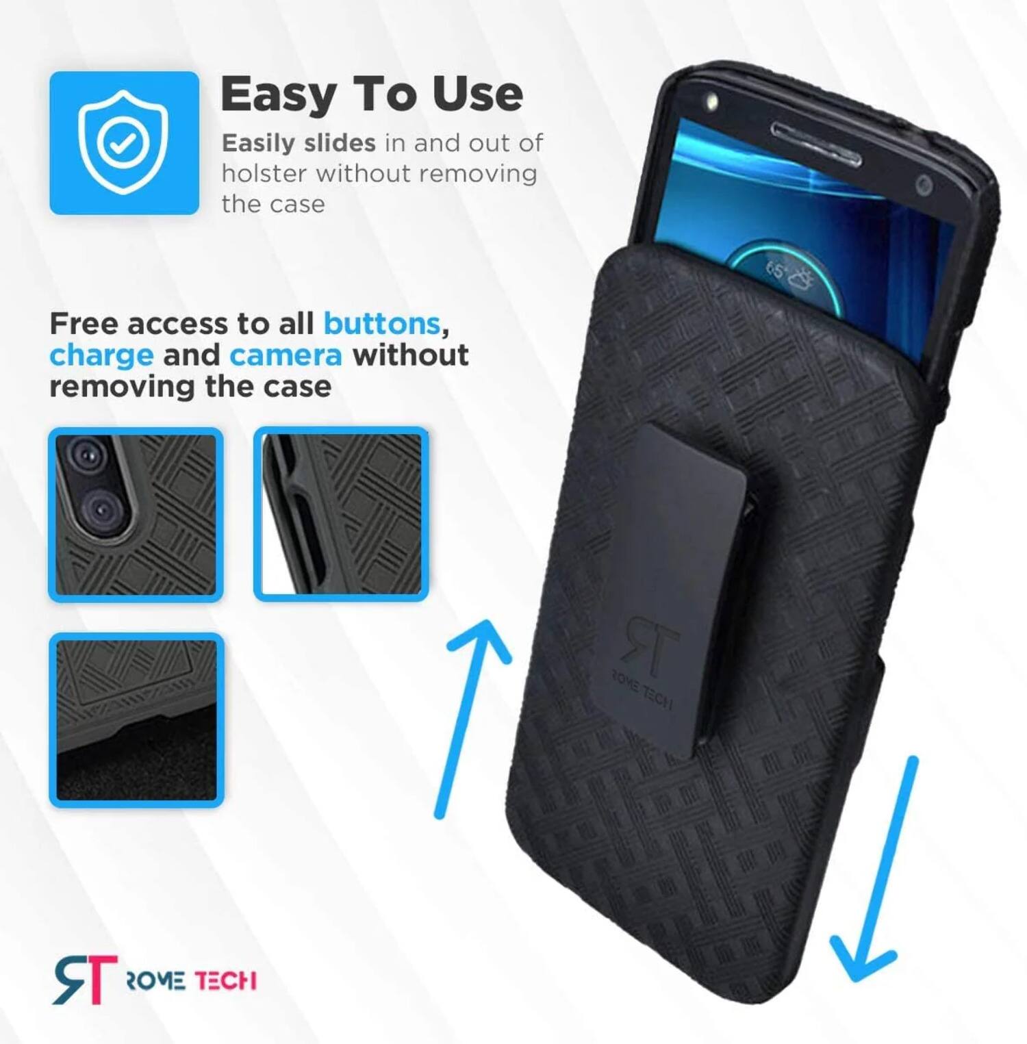 Easy To Use  
Easily slides in and out of holster without removing the case  

Free access to all buttons, charge and camera without removing the case  

65 B ENOS R TECH TR ROME TECH