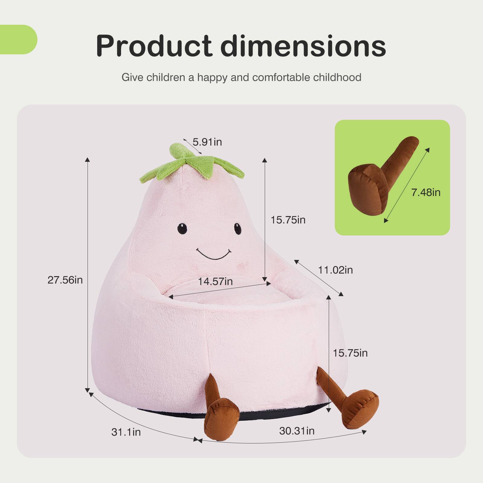 Product dimensions  
Give children a happy and comfortable childhood  

5.91 in  
7.48 in  
15.75 in  
27.56 in  
14.57 in  
11.02 in  
15.75 in  
31.1 in  
30.31 in